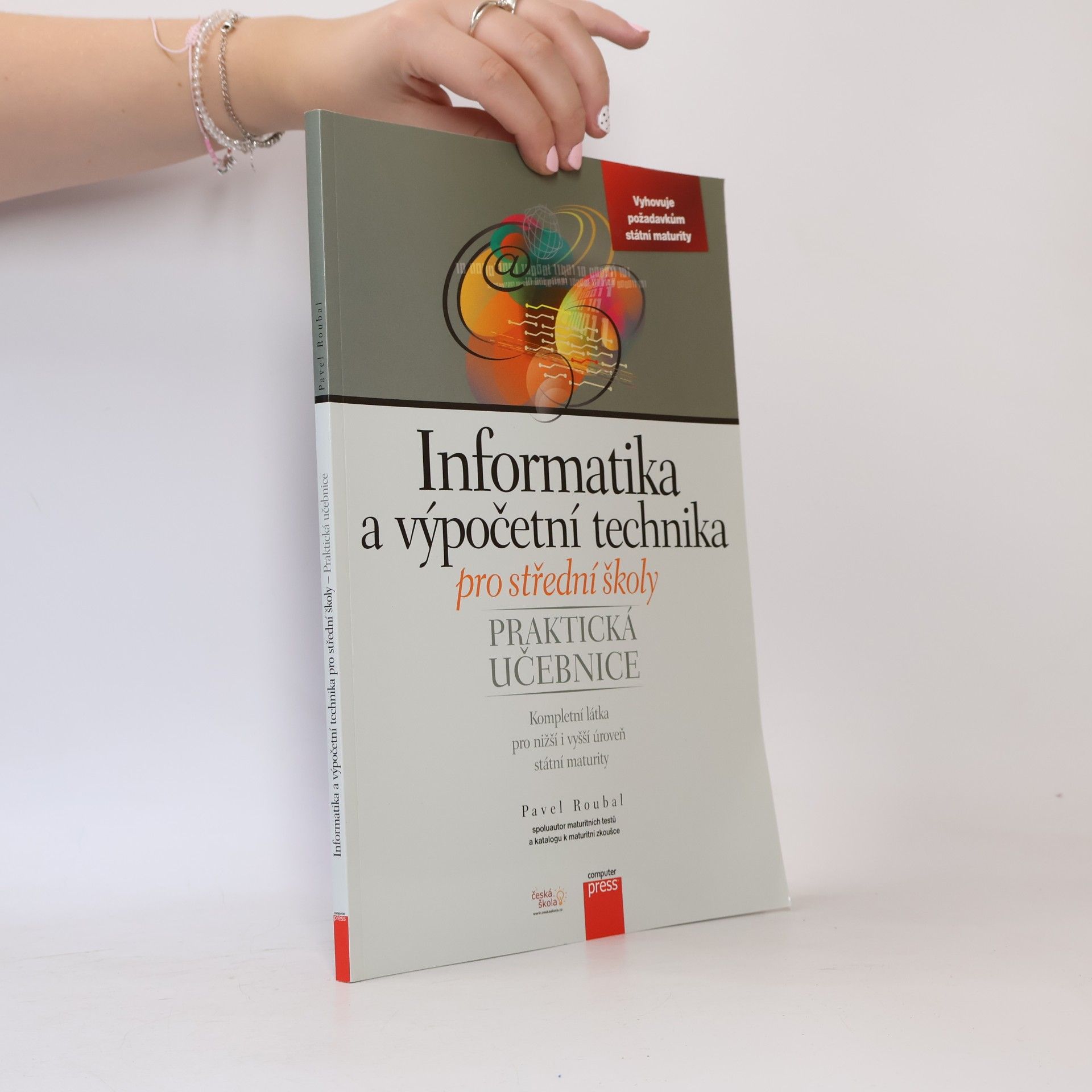 Pavel Roubal Informatika a výpočetní technika pro střední školy. Praktická učebnice