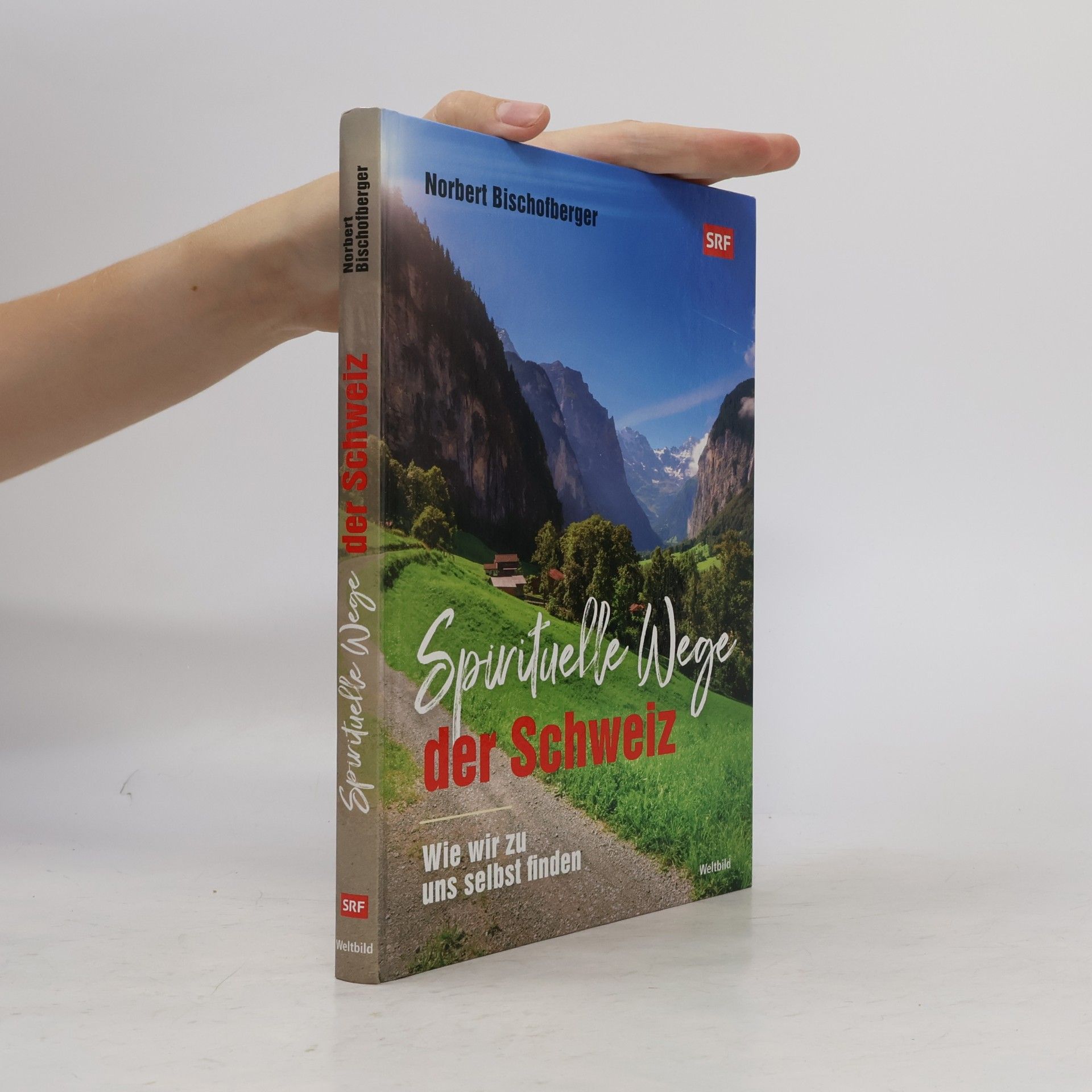 Norbert Bischofberger Spirituelle Wege der Schweiz