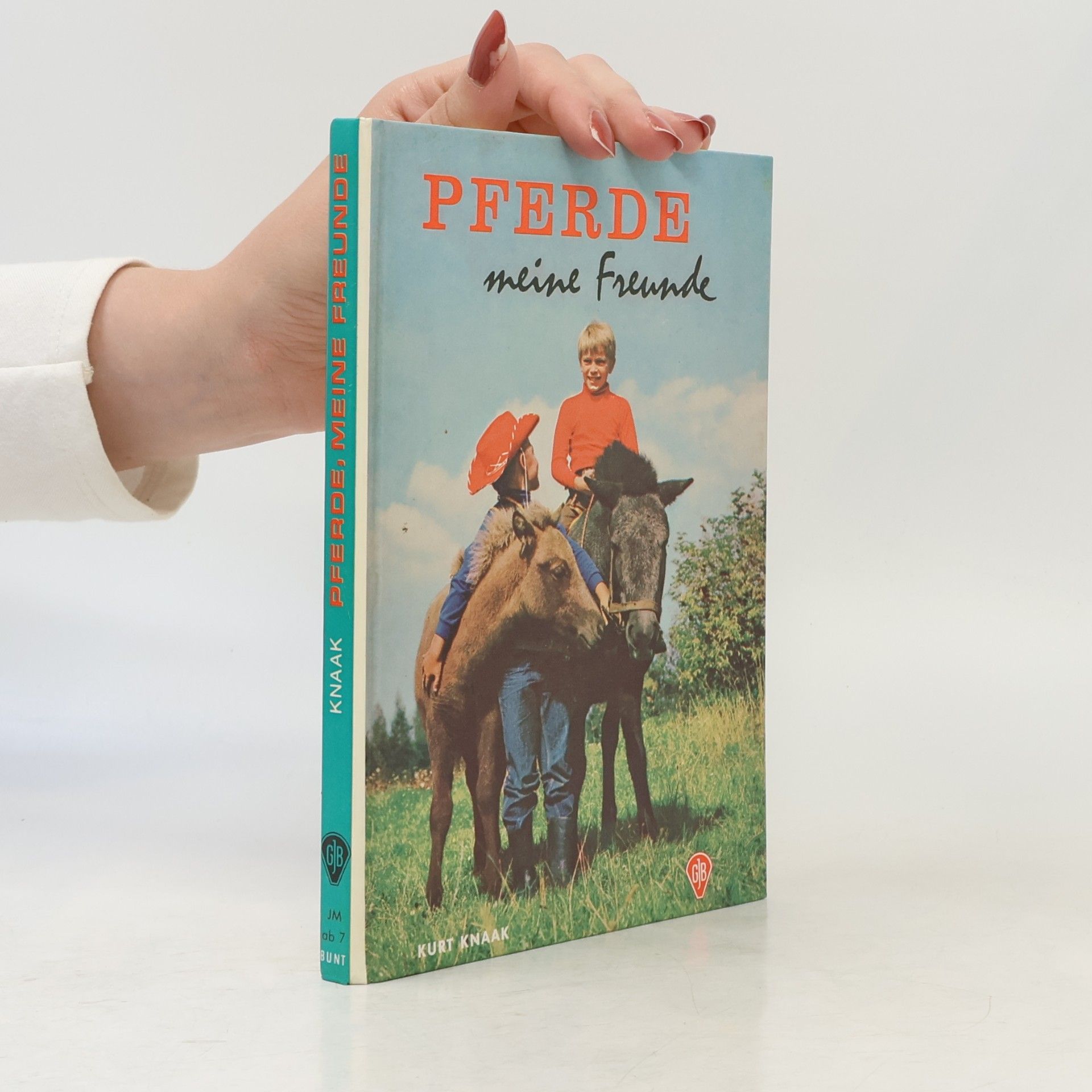 Kurt Knaak Pferde, meine Freunde