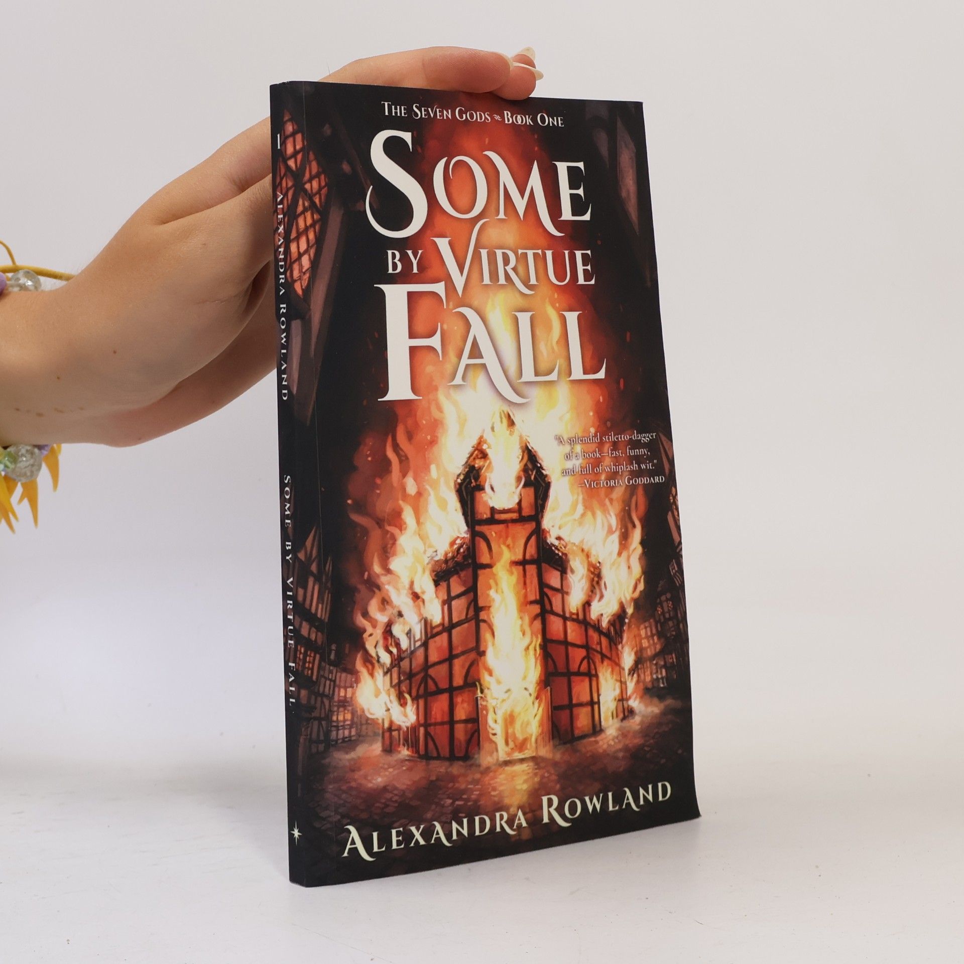 Alexandra Rowland The Seven Gods - 1: Some by Virtue Fall