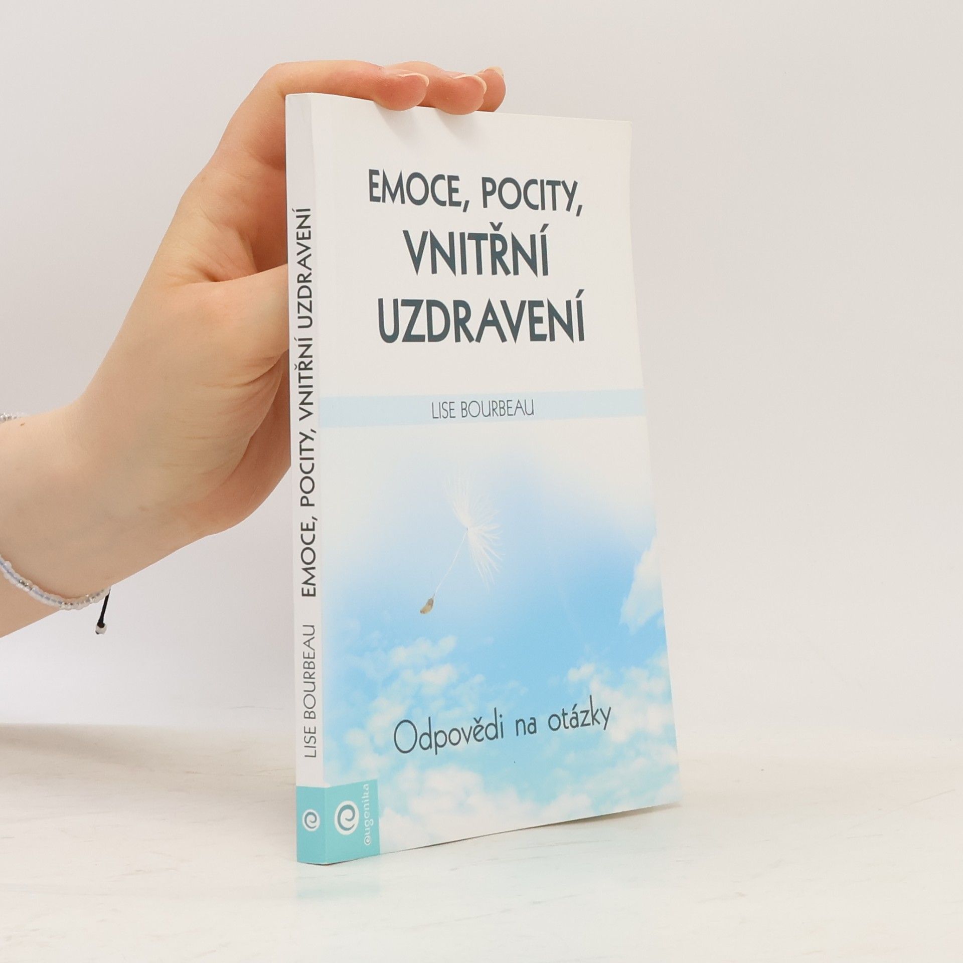 Lise Bourbeau Emoce, pocity, vnitřní uzdravení