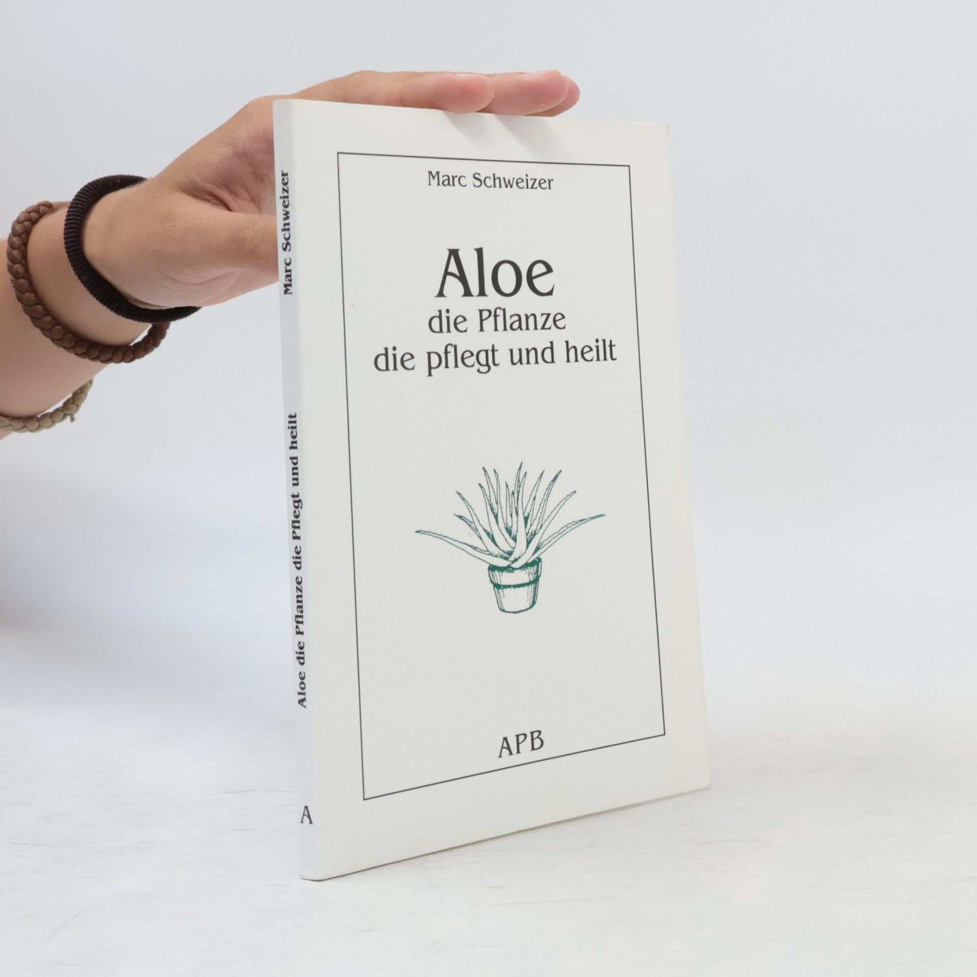 Marc Schweizer Aloe, die Pflanze die pflegt und heilt