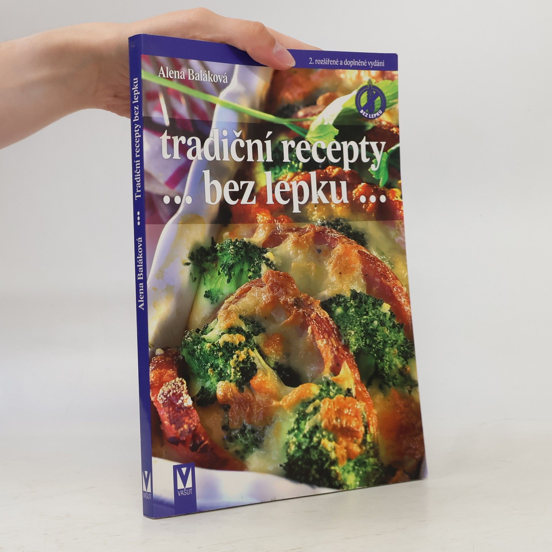 Alena Baláková Tradiční recepty ... bez lepku ...