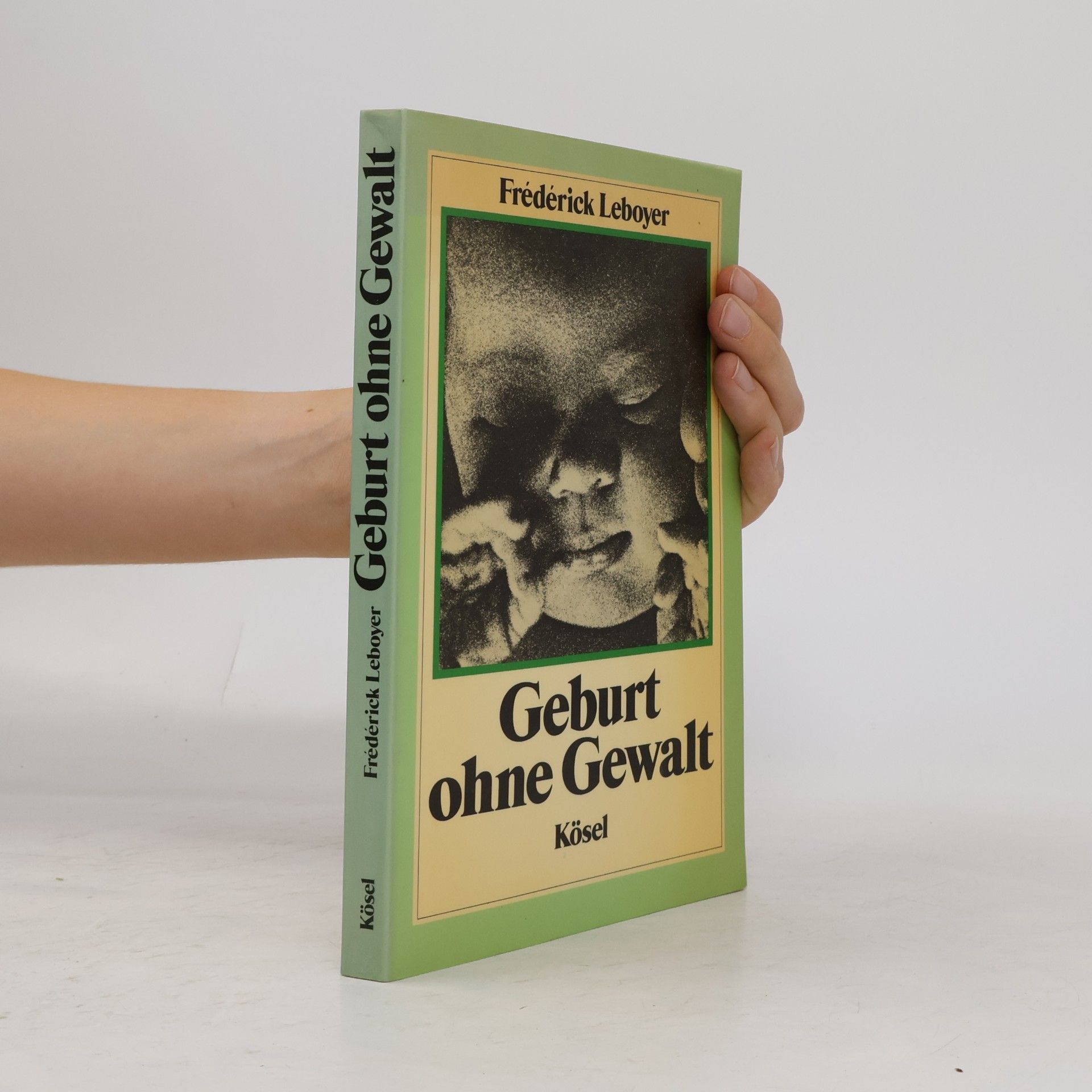 Frederick Leboyer Geburt ohne Gewalt