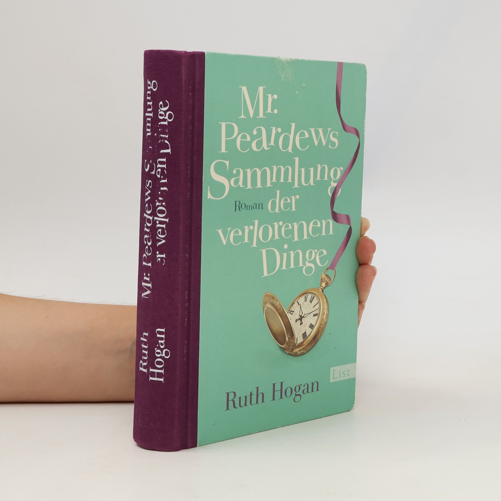 Ruth Hogan Mr. Peardews Sammlung der verlorenen Dinge