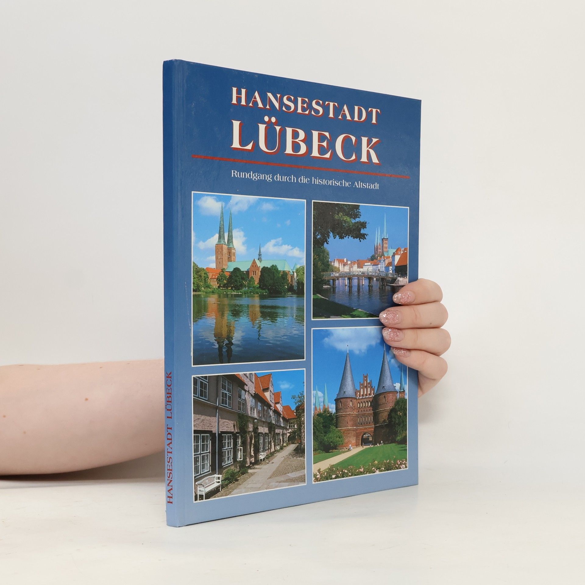 Ulf Sommer Hansestadt Lübeck. Rundgang durch die historische Altstadt
