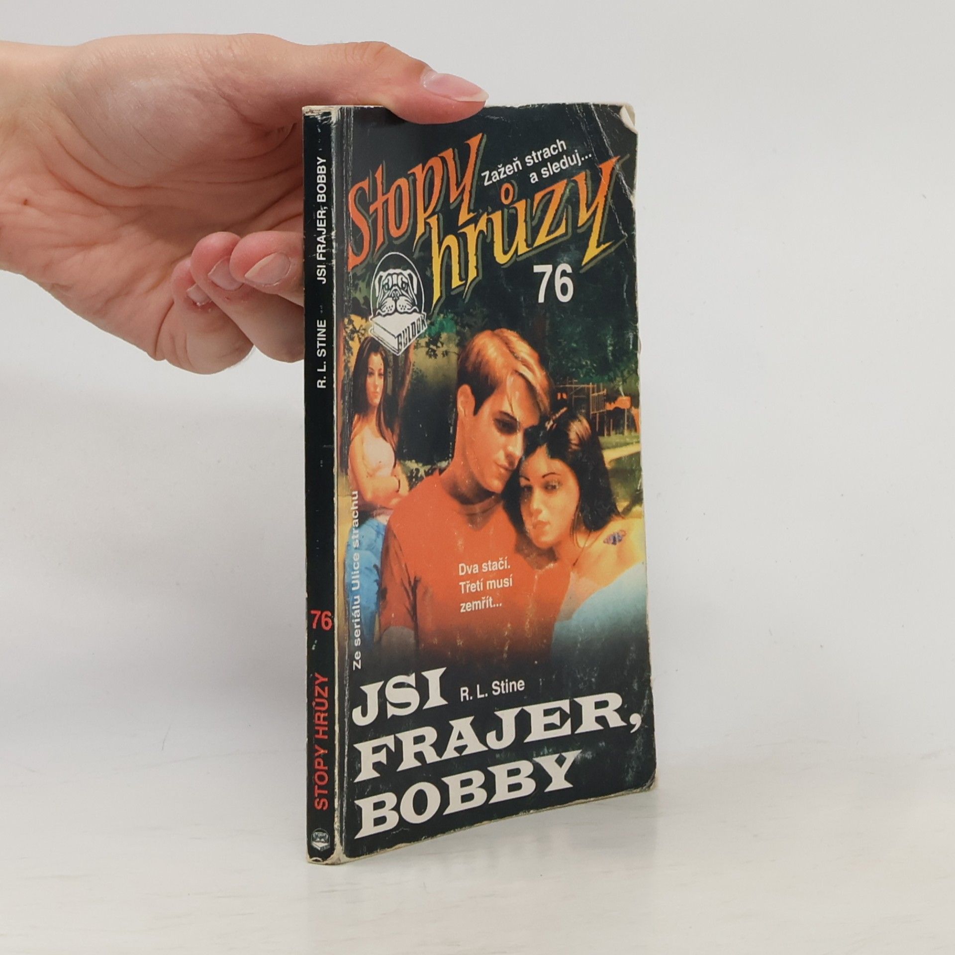 R. L. Stine Stopy Hrůzy 76. Jsi frajer, Bobby