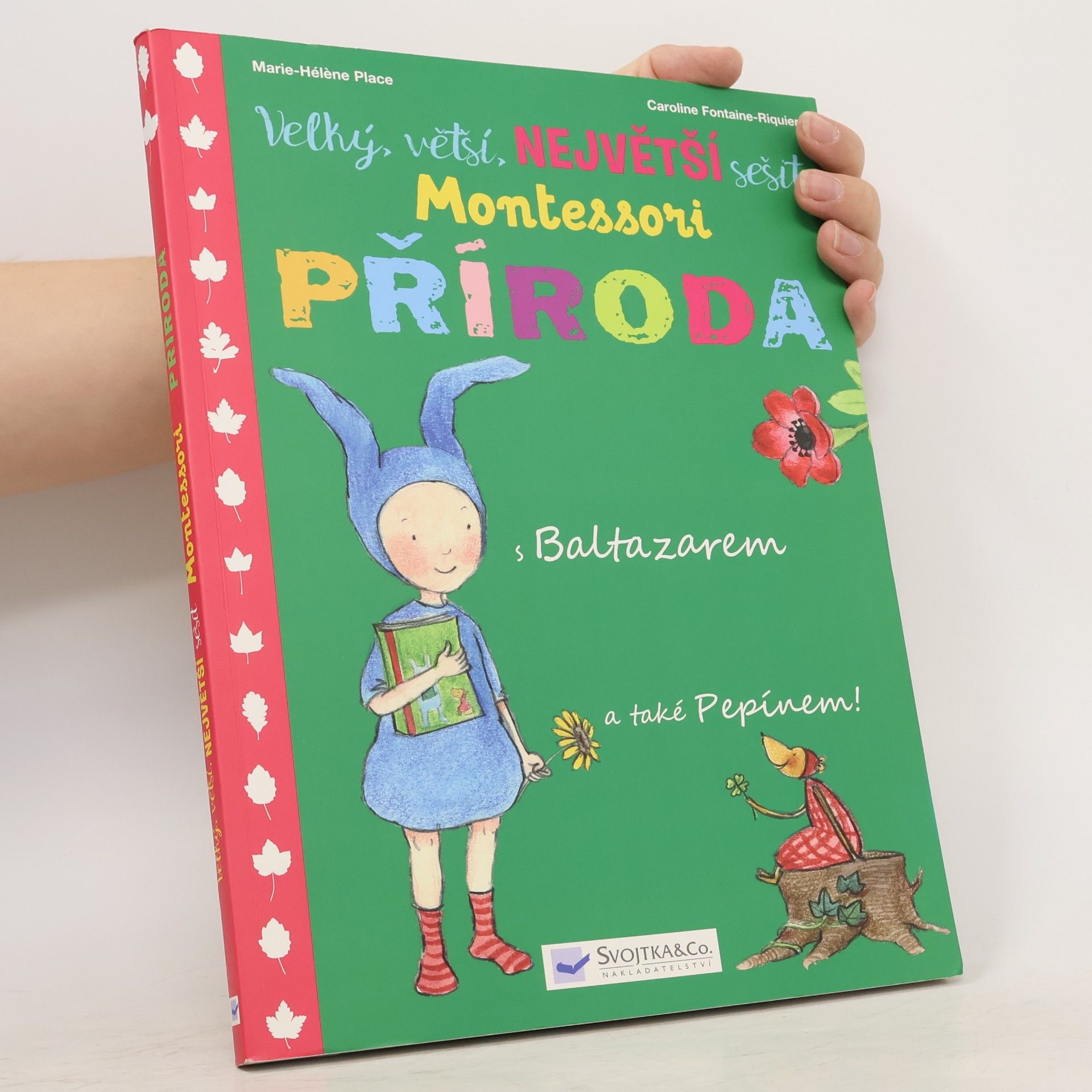 Marie-Hélène Place Velký, větší, největší sešit Montessori Příroda. S Baltazarem a také Pepínem!