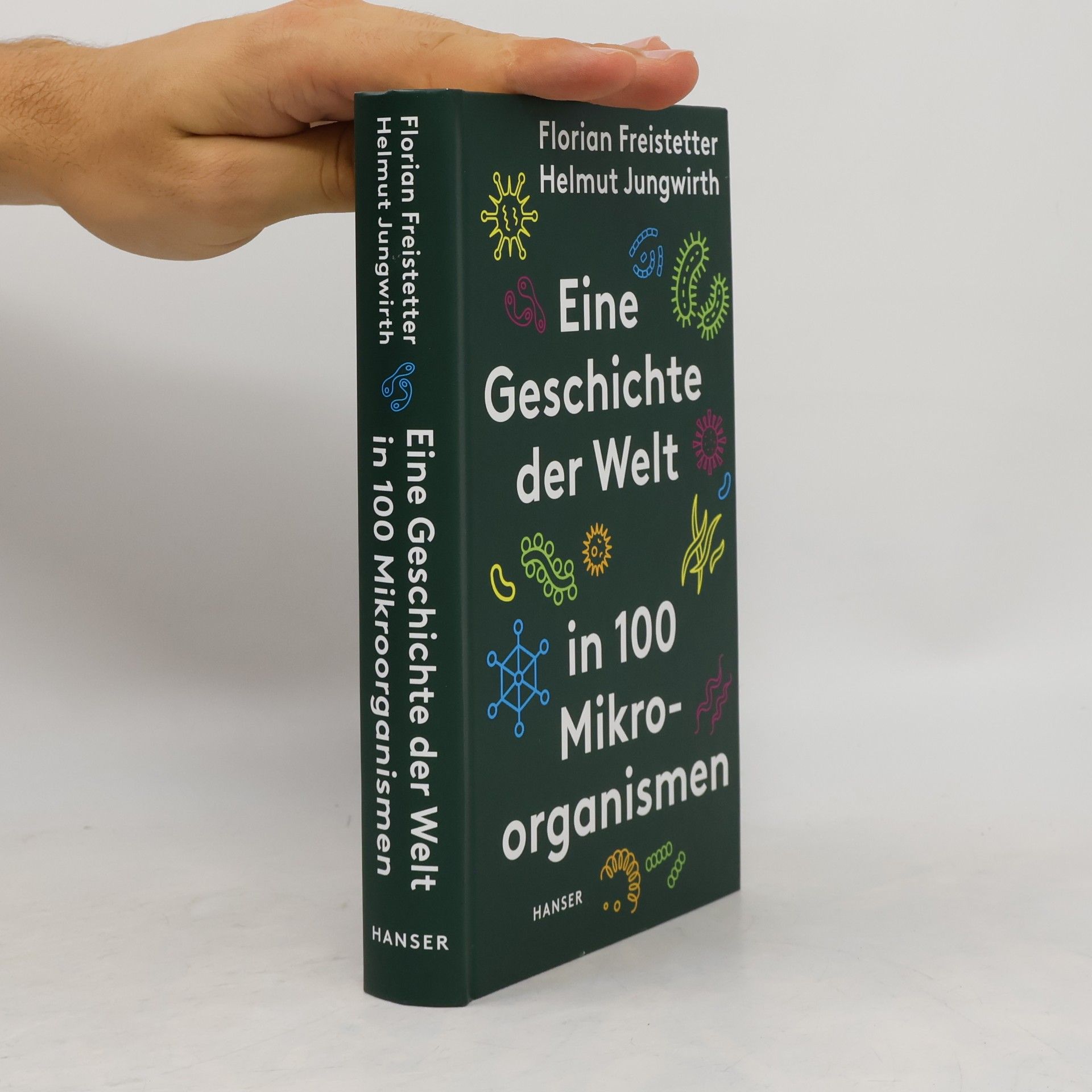 Florian Freistetter Eine Geschichte der Welt in 100 Mikroorganismen