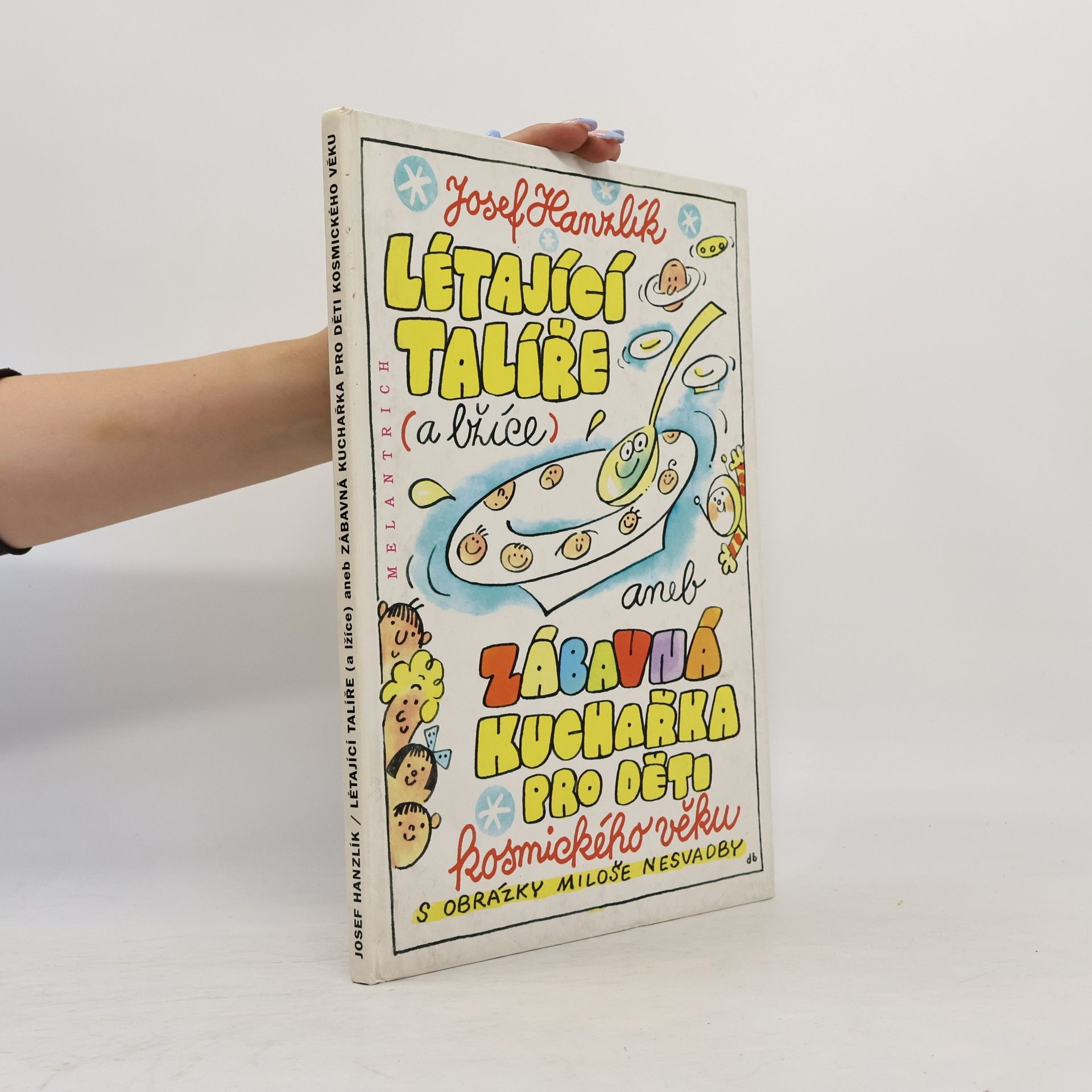 Létající talíře (a lžíce), aneb, Zábavná kuchařka pro děti kosmického věku