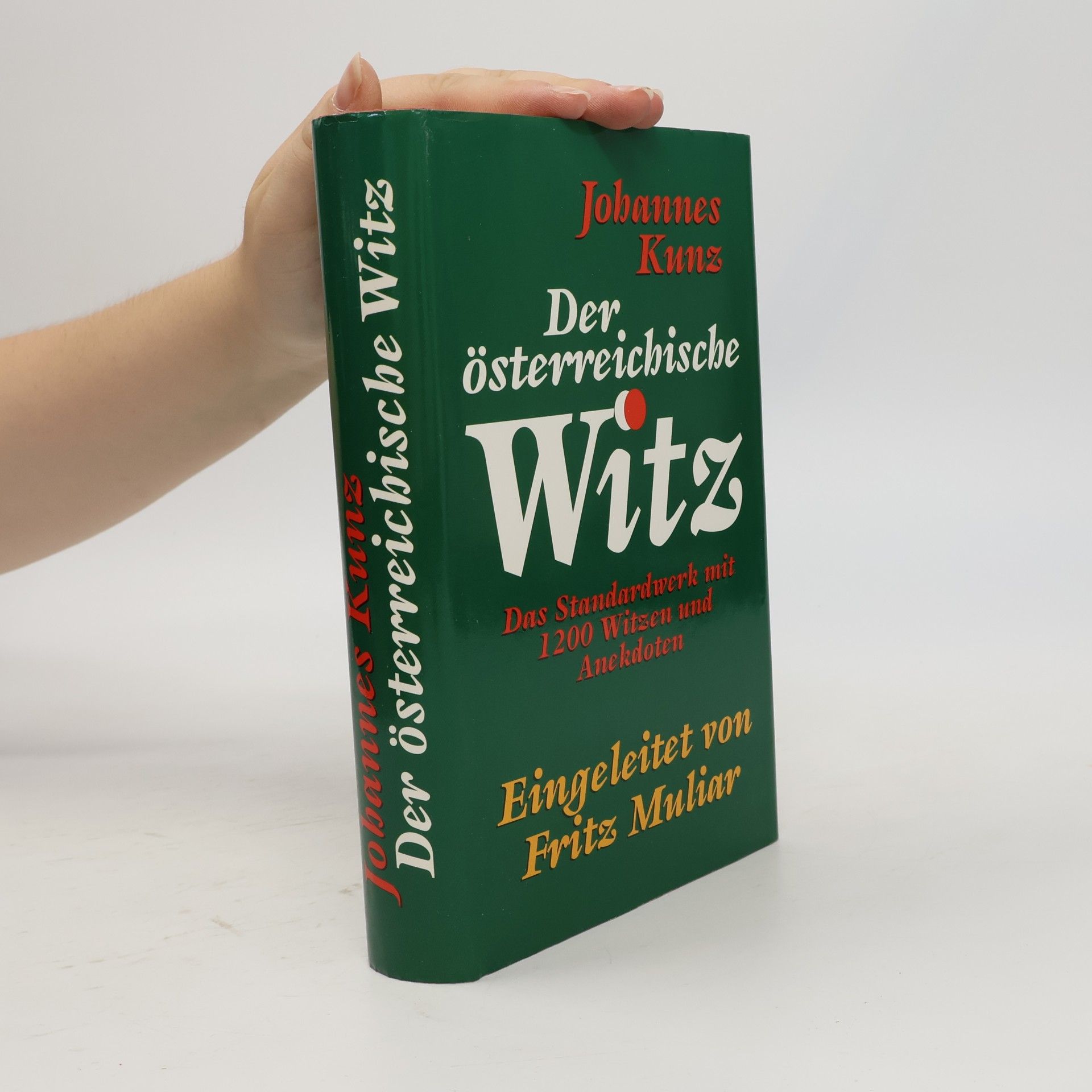 Johannes Kunz Der österreichische Witz. Das Standardwerk mit 1200 Witzen und Anekdoten