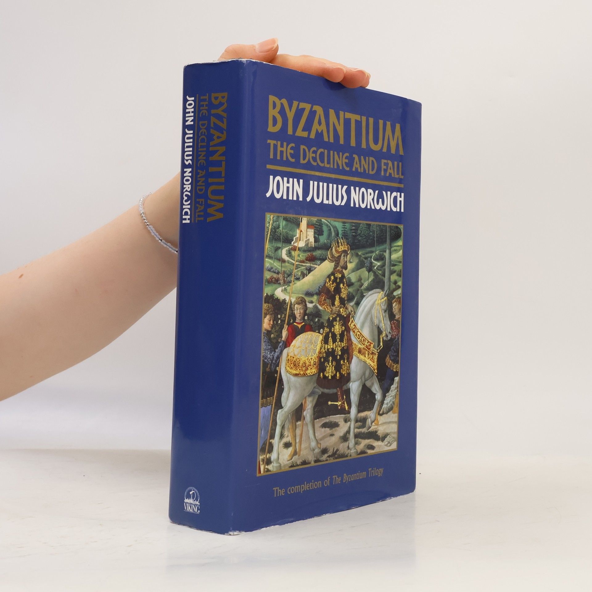 John Julius Norwich The Byzantium Trilogy: Byzantium