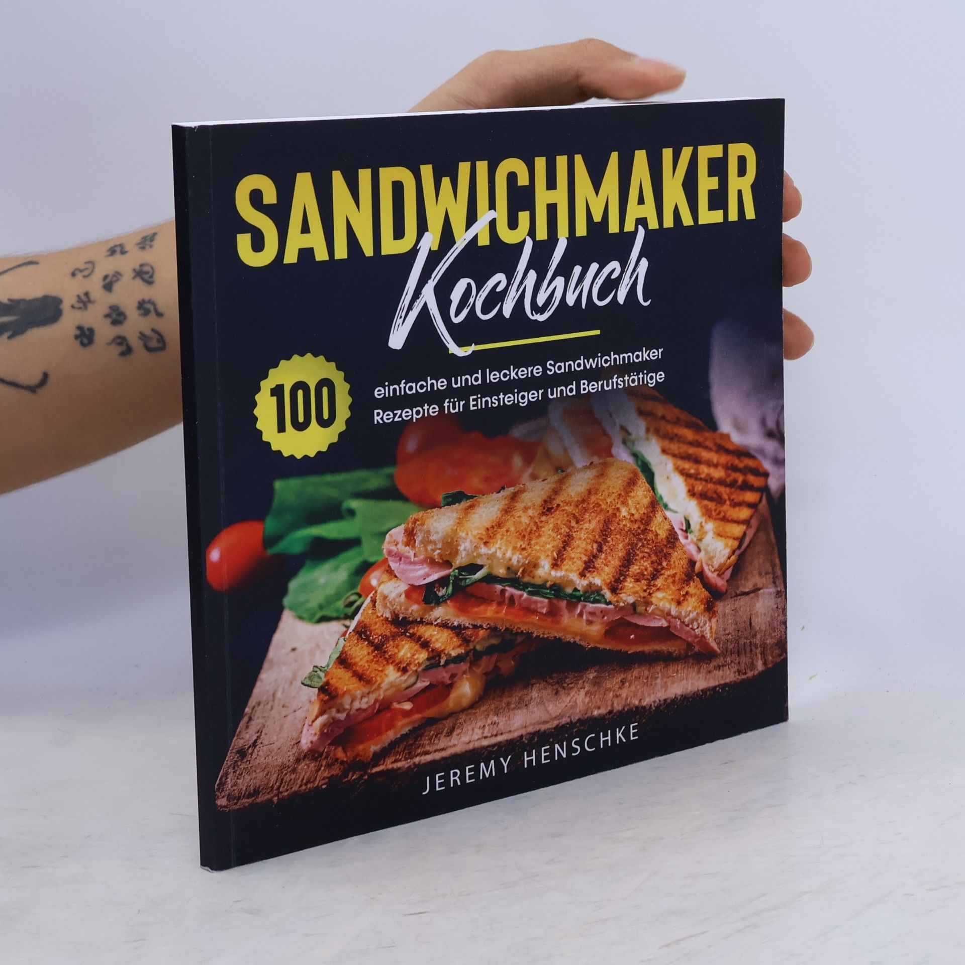 Jeremy Henschke Sandwichmaker Kochbuch