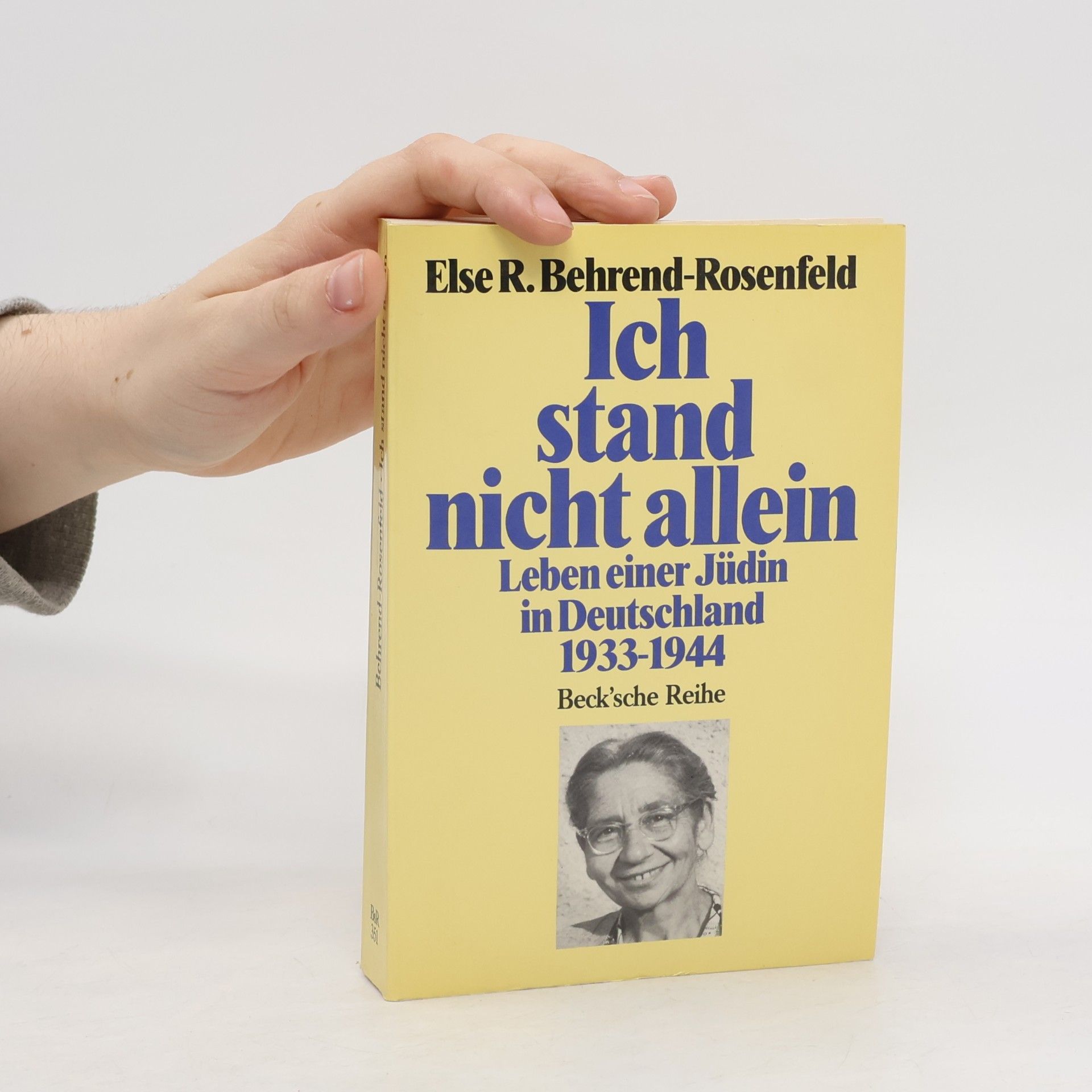 Else R. Behrend-Rosenfeld Beck'sche Reihe: Ich stand nicht allein