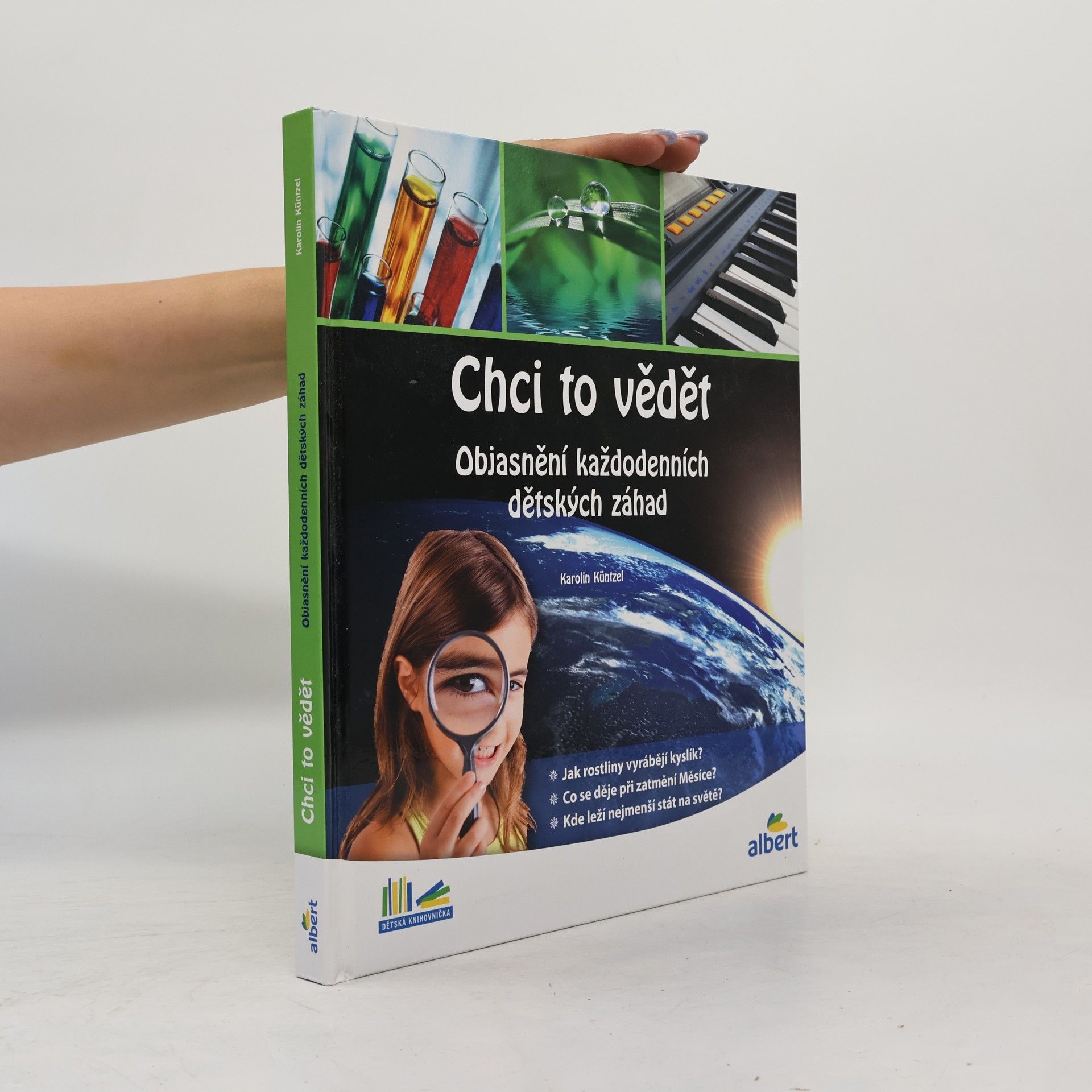 Karolin Küntzel Chci to vědět: Objasnění každodenních dětských záhad