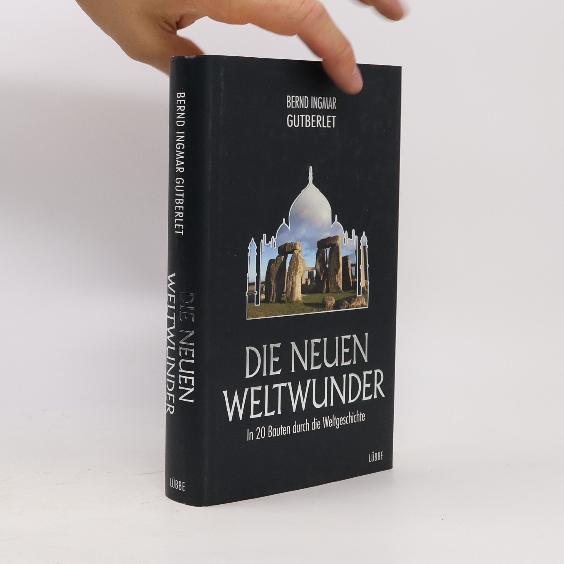 Bernd Ingmar Gutberlet Die neuen Weltwunder