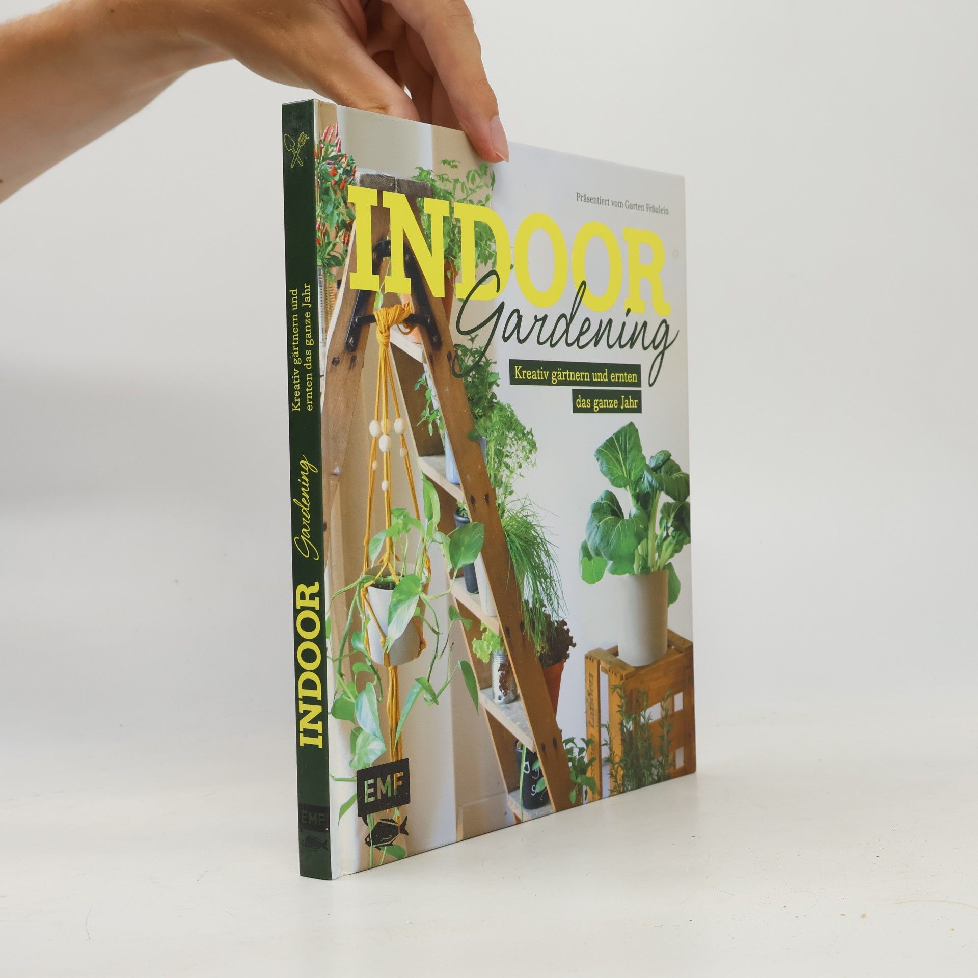 Autorenkollektiv Indoor Gardening - Kreativ gärtnern und ernten das ganze Jahr