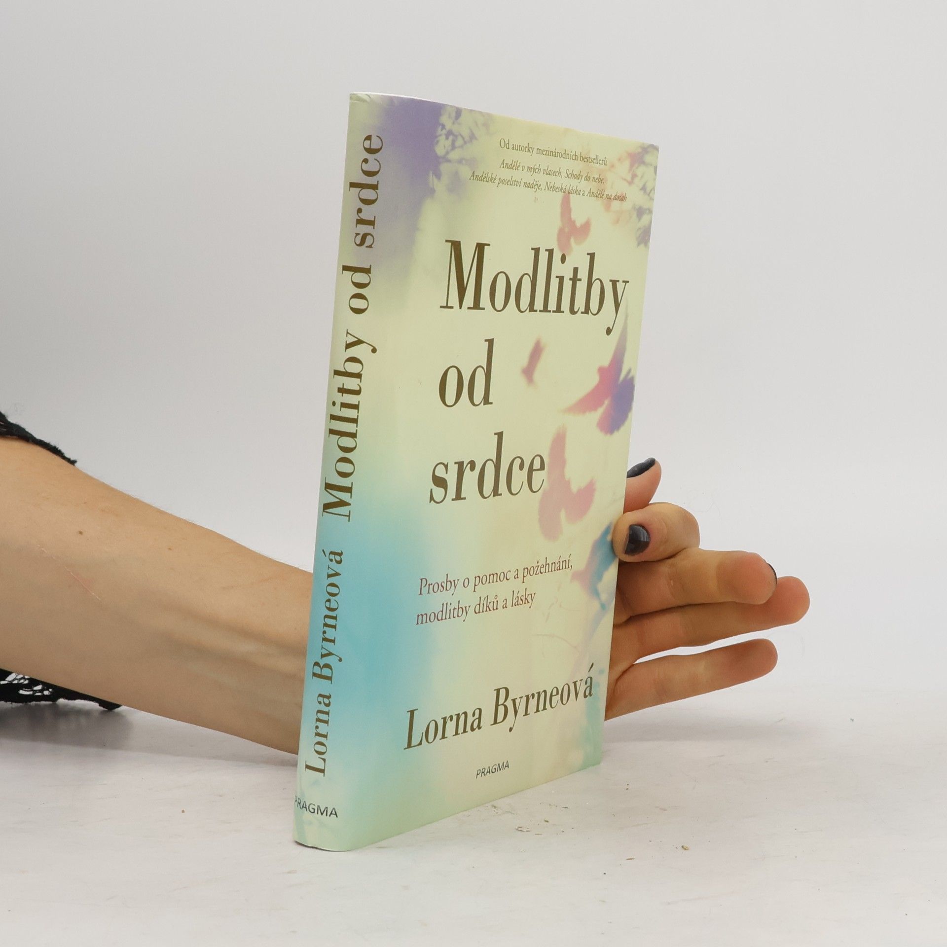 Lorna Byrne Modlitby od srdce: Prosby o pomoc a požehnání, modlitby díků a lásky