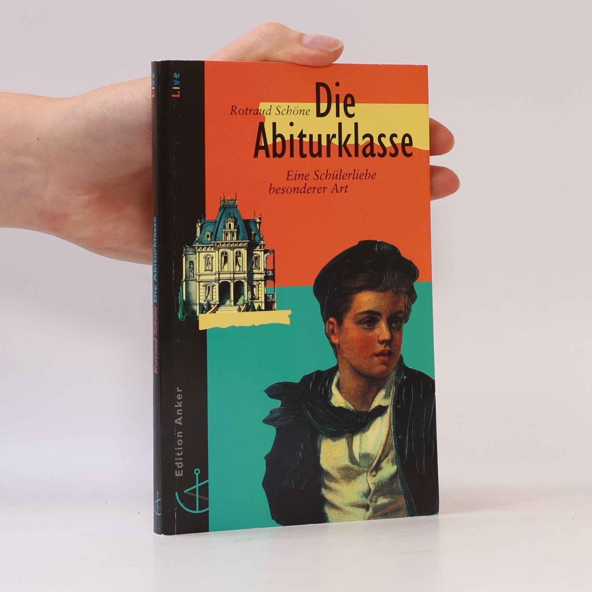 Die Abiturklasse. Eine Schülerliebe besonderer Art
