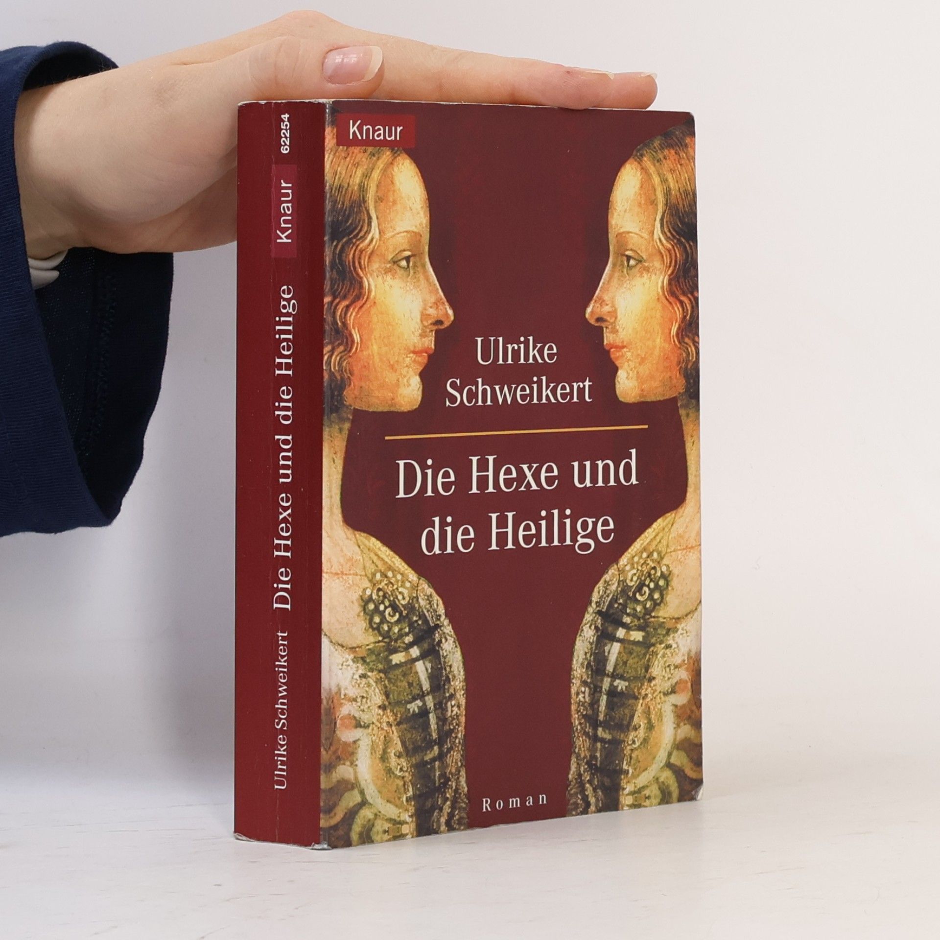Ulrike Schweikert Die Hexe und die Heilige
