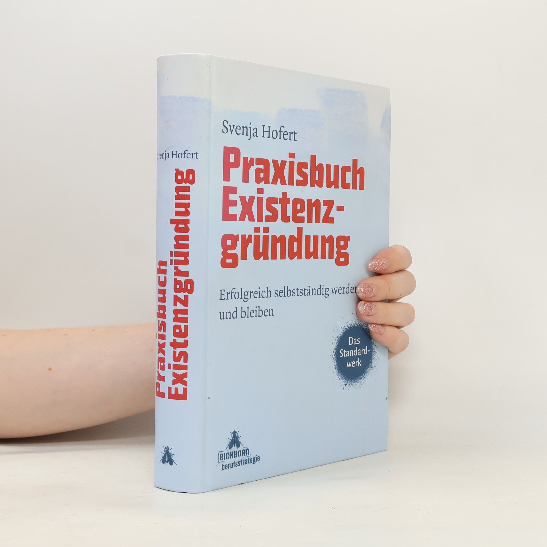 Svenja Hofert Praxisbuch Existenzgründung