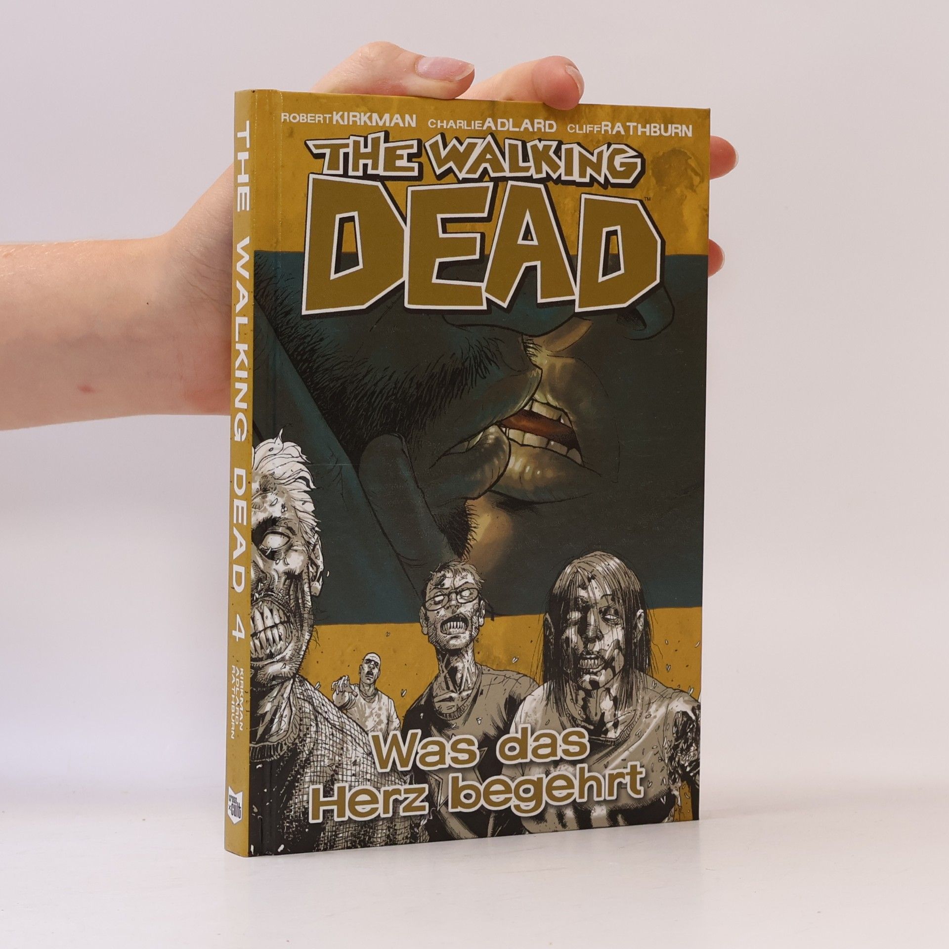 Robert Kirkman The Walking Dead 4. Was das Herz begehrt