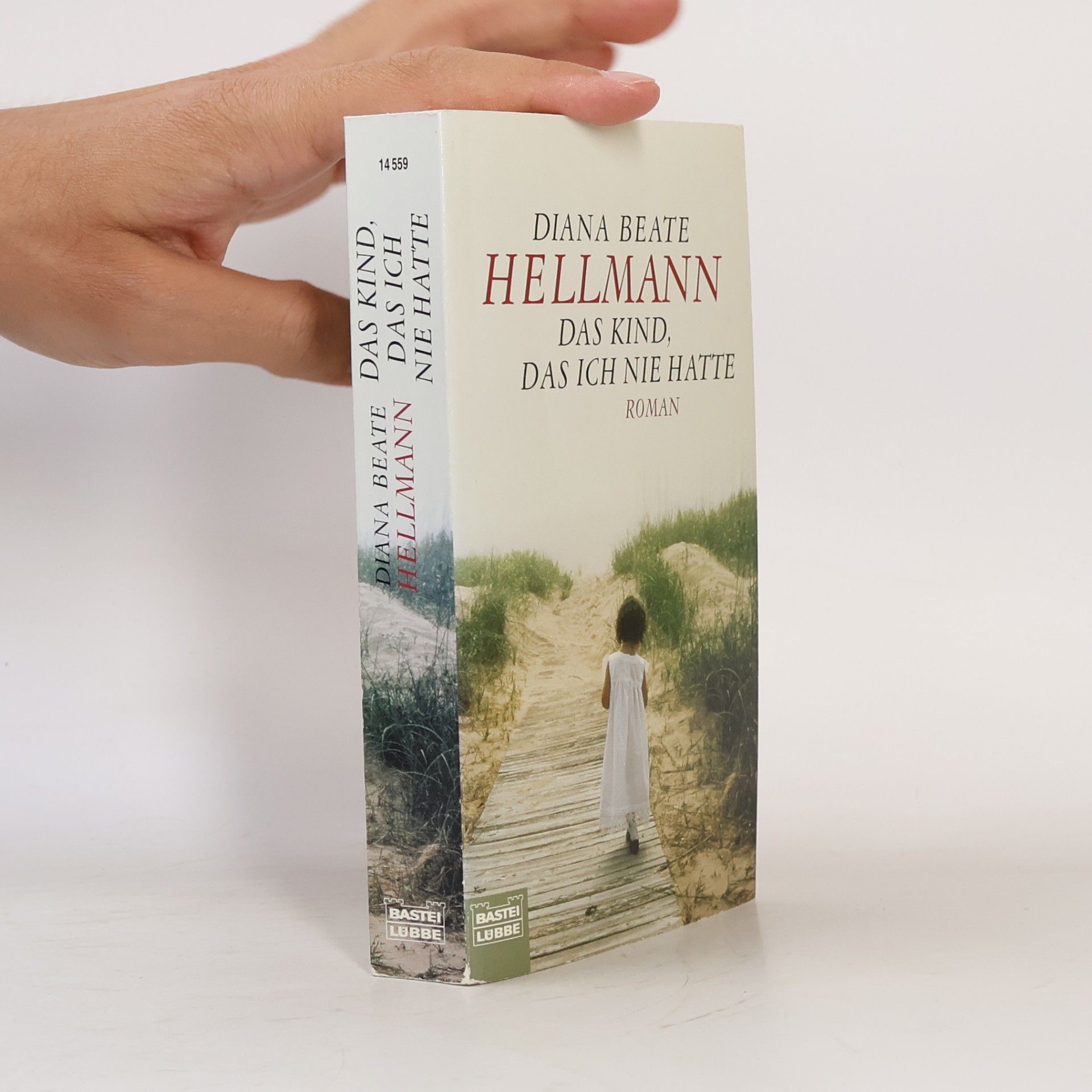 Diana Beate Hellmann Das Kind, das ich nie hatte