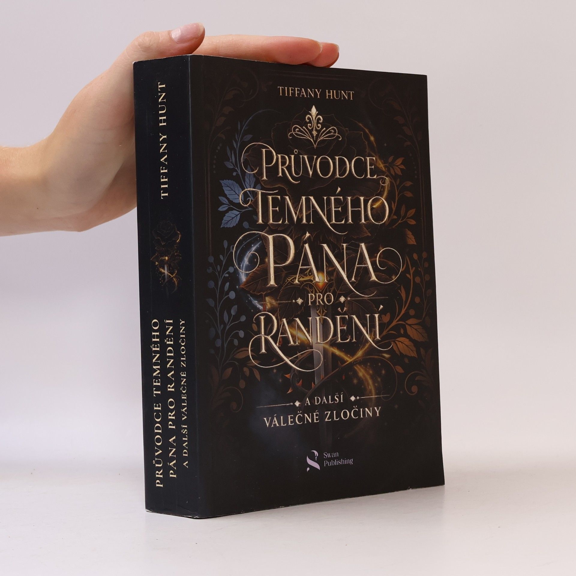 Tiffany Hunt Průvodce temného pána pro randění a další válečné zločiny