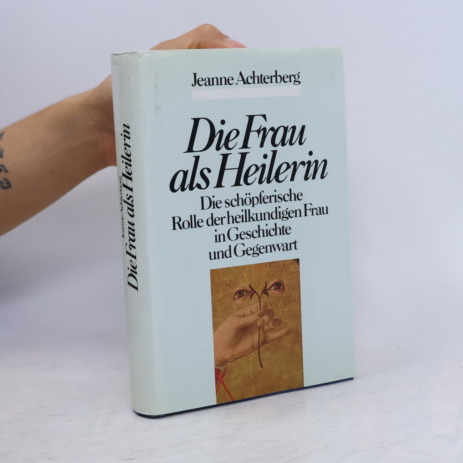 Jeanne Achterberg Die Frau als Heilerin
