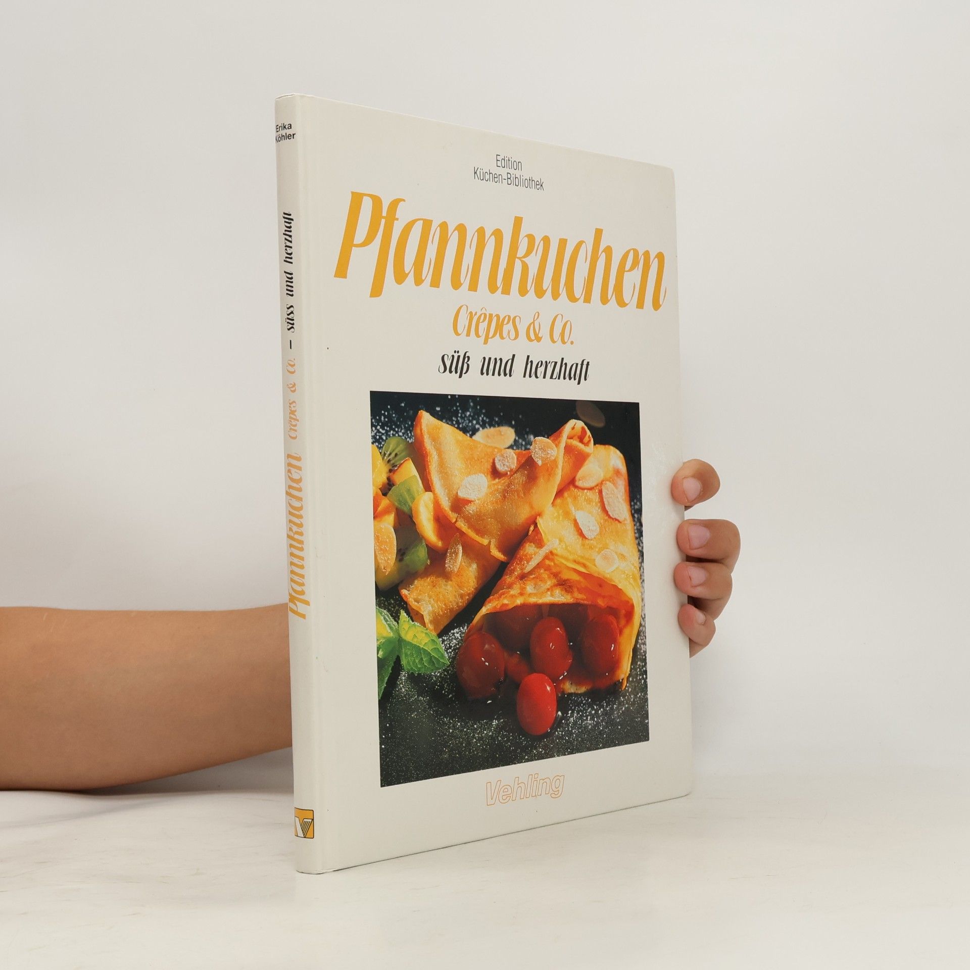 Autorenkollektiv Pfannkuchen, Crêpes & Co. süß und herzhaft