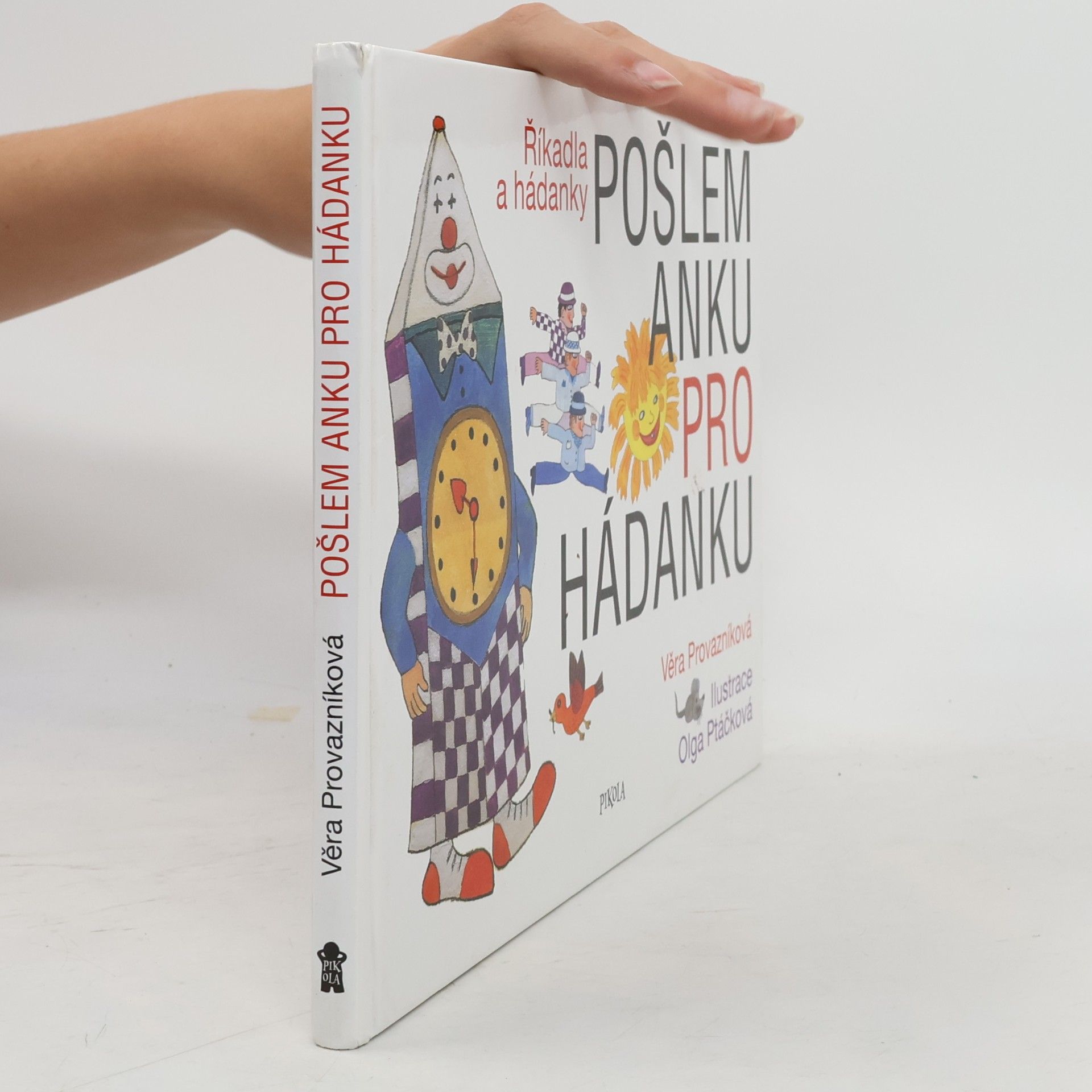 Olga Ptáčková Pošlem Anku pro hádanku : říkadla a hádanky
