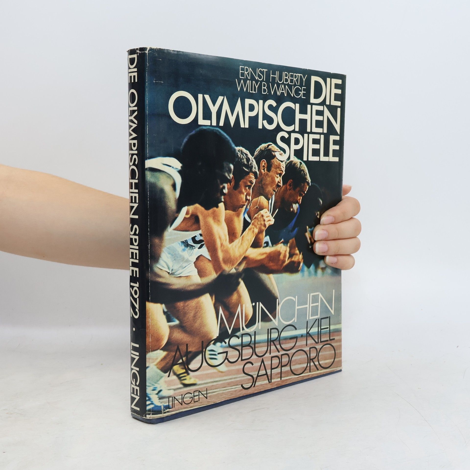 Willy B. Wange Die Olympischen Spiele. München Augsburg. Kiel. Sapporo