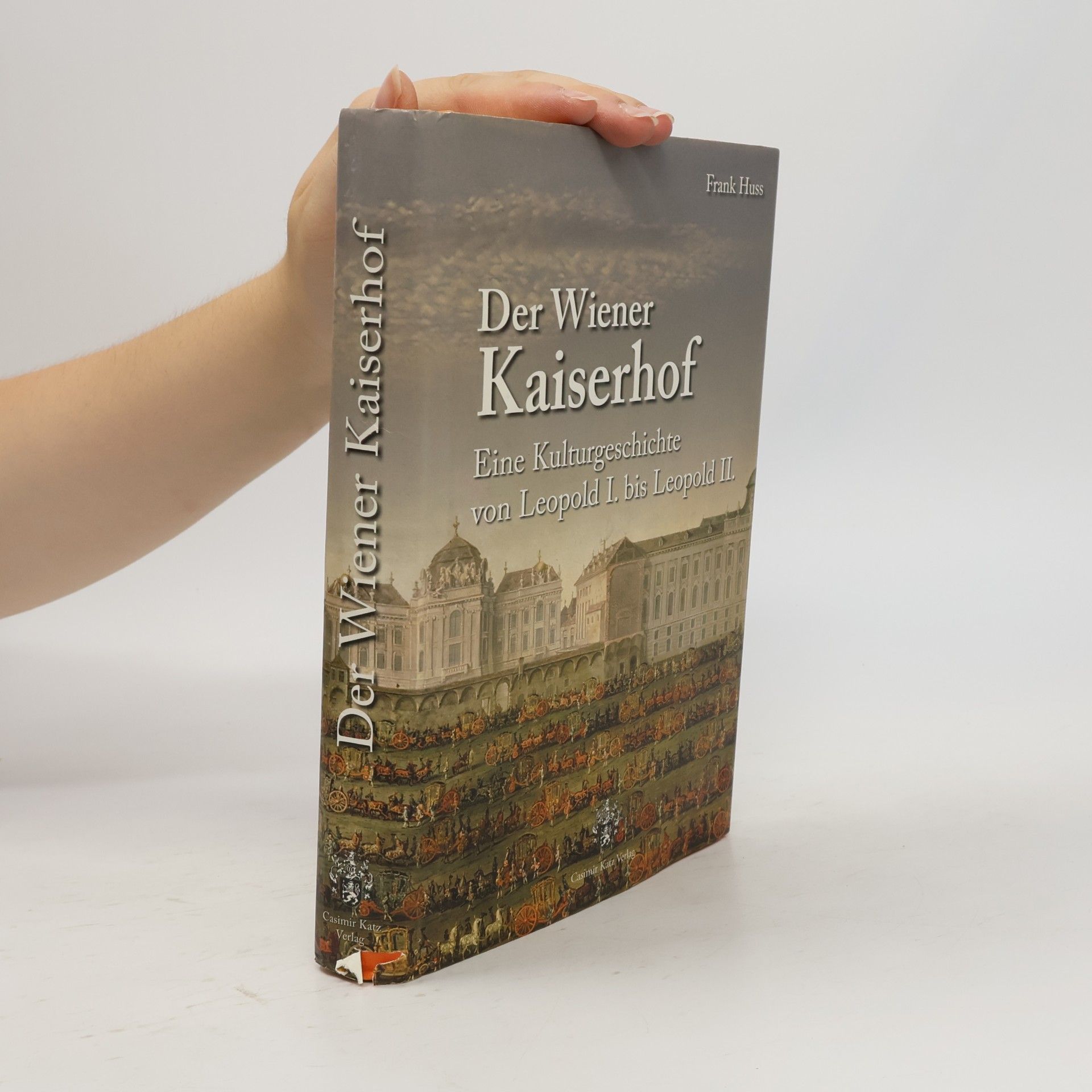 Frank Huss Der Wiener Kaiserhof