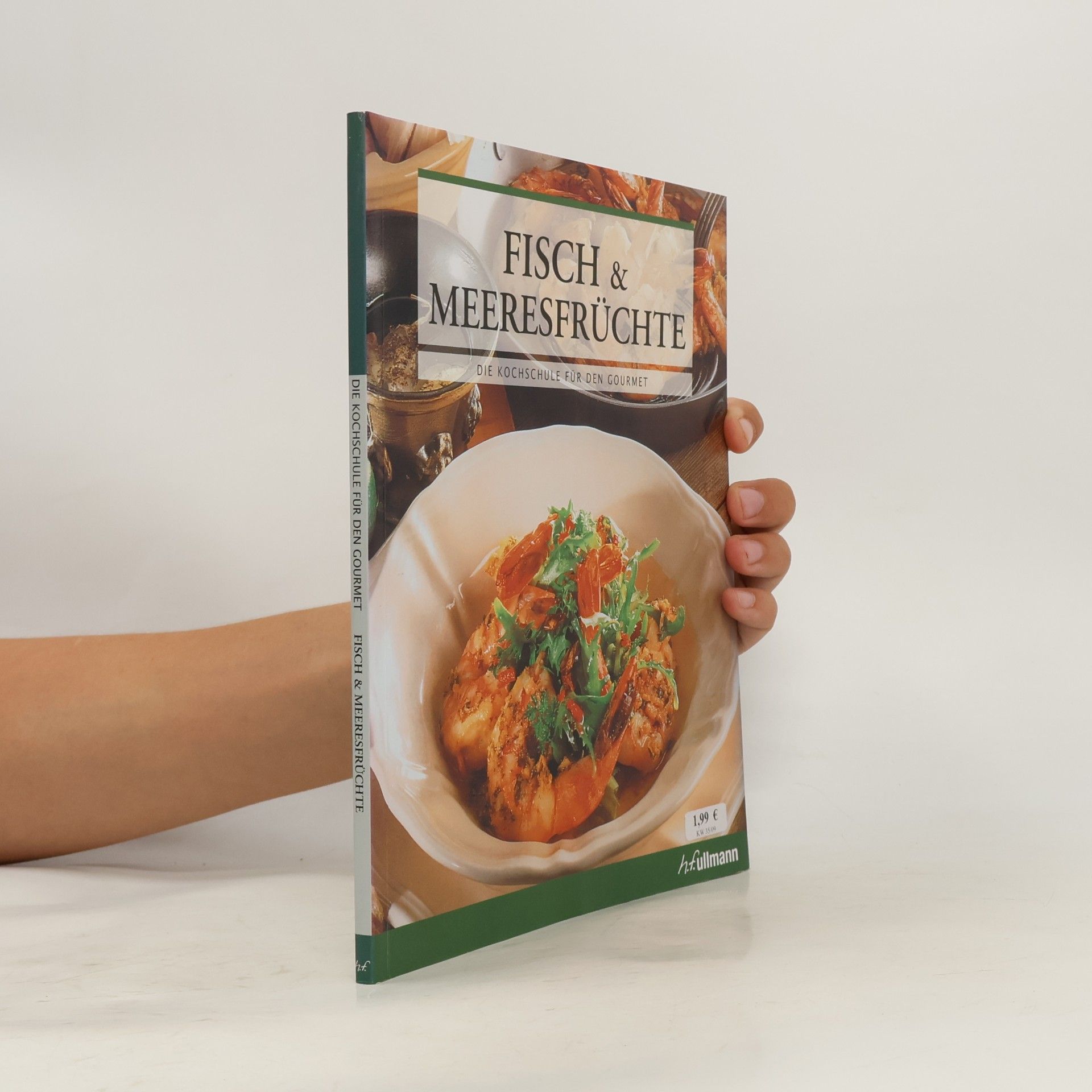 h.fullmann Die Kochschule für den Gourmet: Fisch & Meeresfrüchte