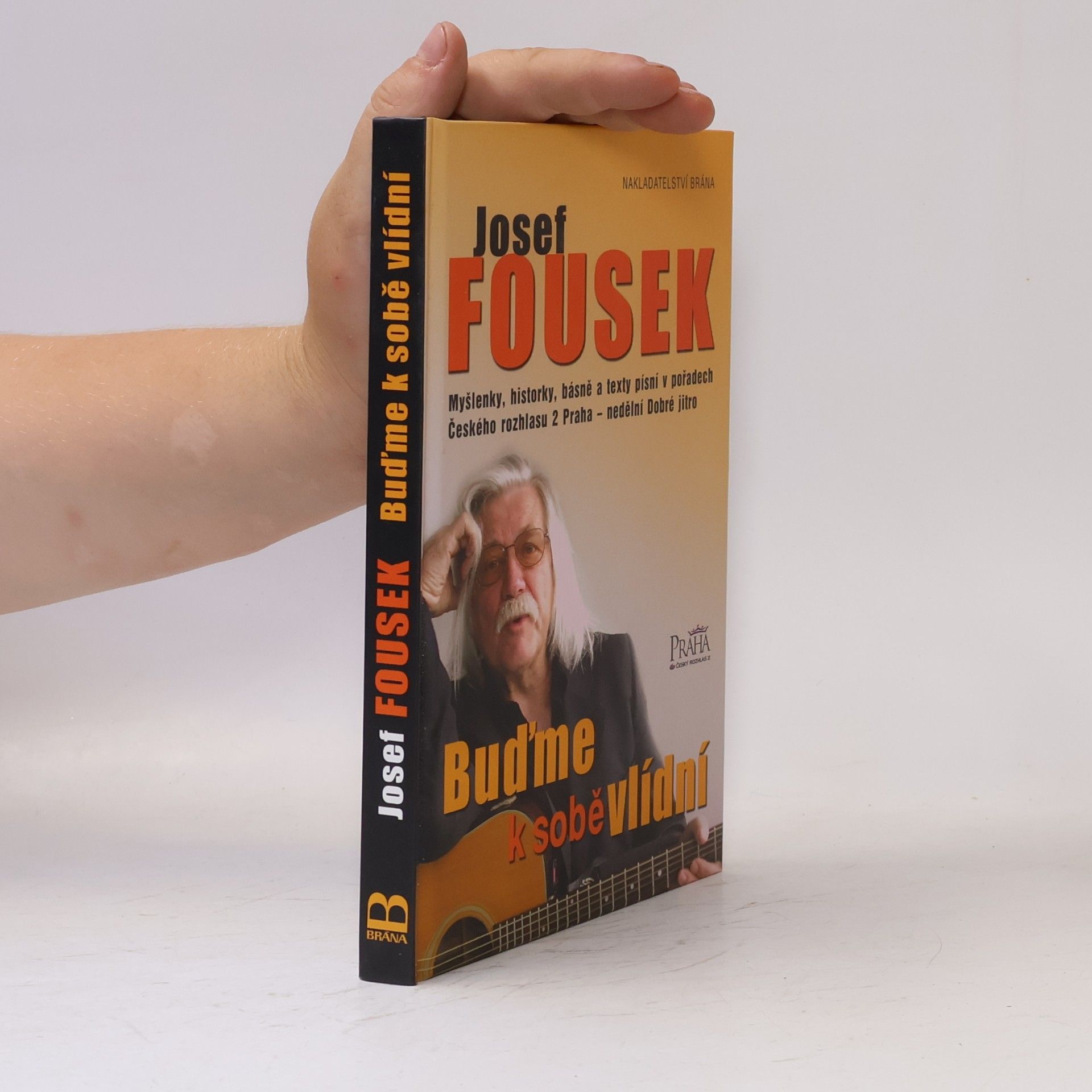 Josef Fousek Buďme k sobě vlídní