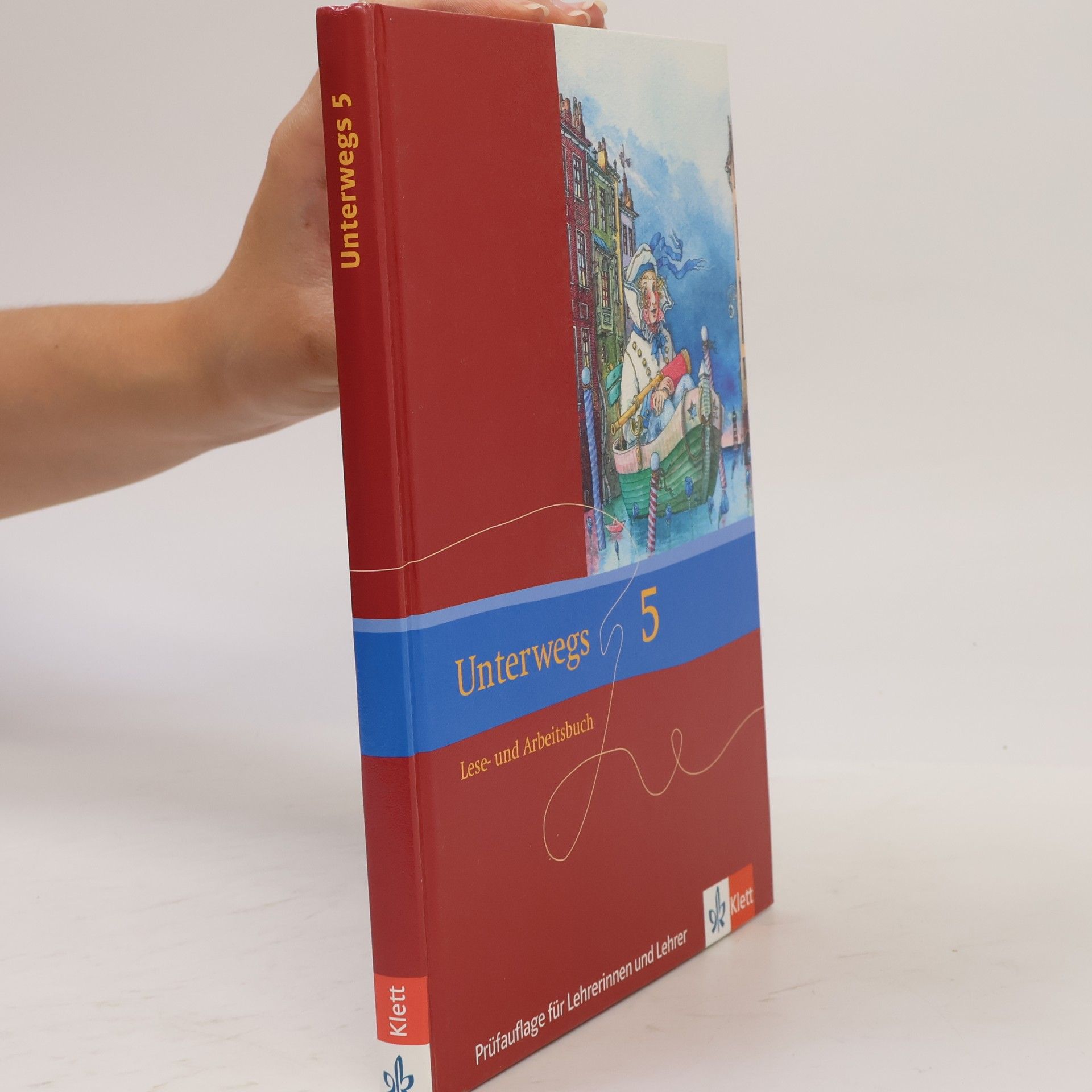 Various authors Unterwegs - Neubearbeitung. Lesebuch für die Sekundarstufe I / Lese- und Arbeitsbuch für das 5. Schuljahr - Prüfauflage für Lehrerinnen und Lehrer