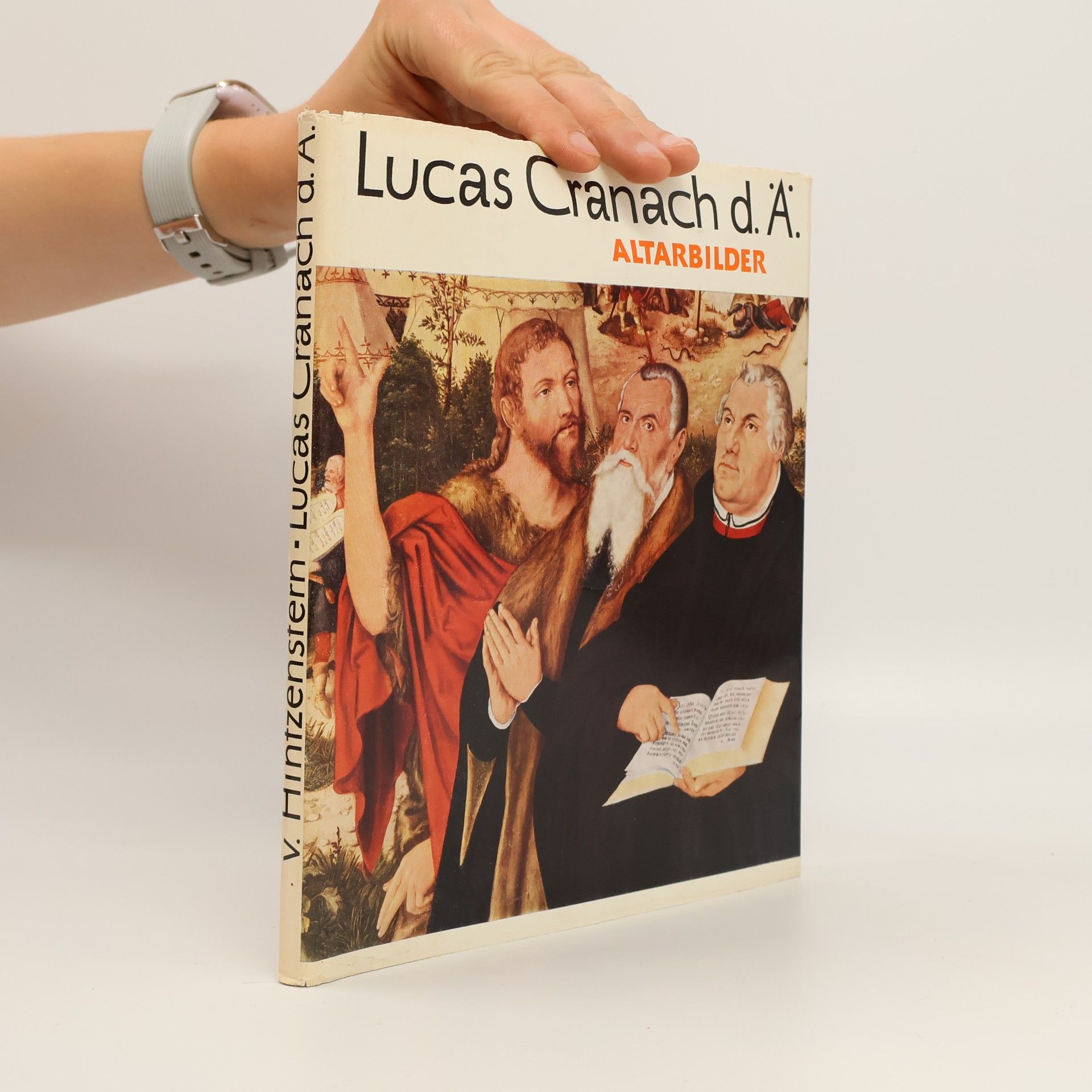 Herbert von Hintzenstern Lucas Cranach d. Ä. Altarbilder aus der Reformationszeit