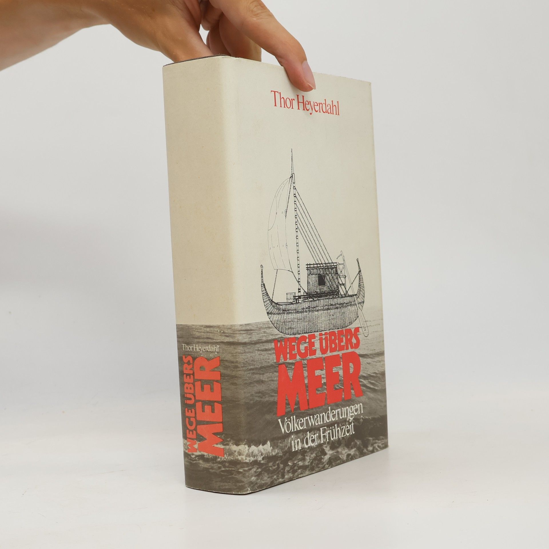 Thor Heyerdahl Wege übers Meer