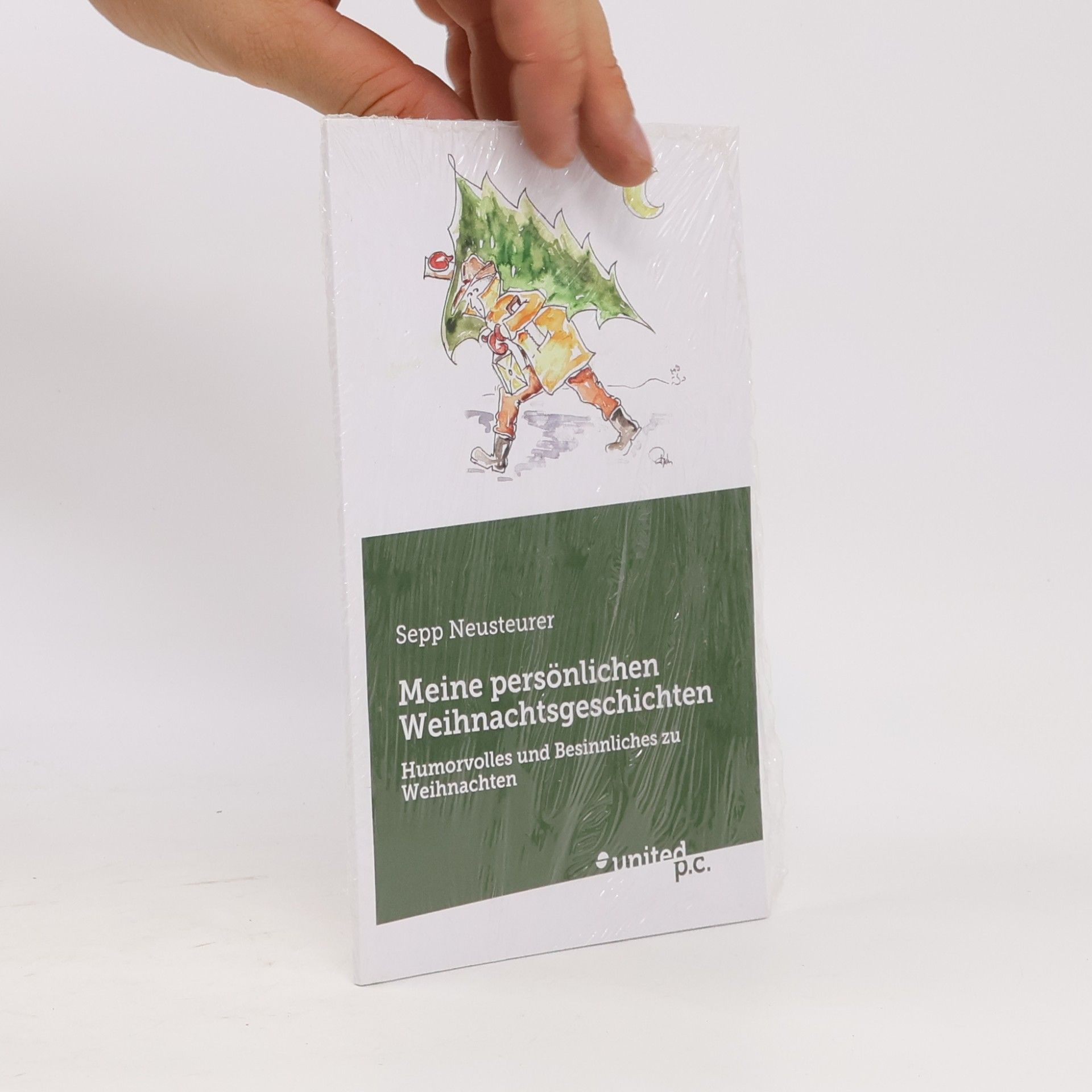 Sepp Neusteurer Meine persönlichen Weihnachtsgeschichten