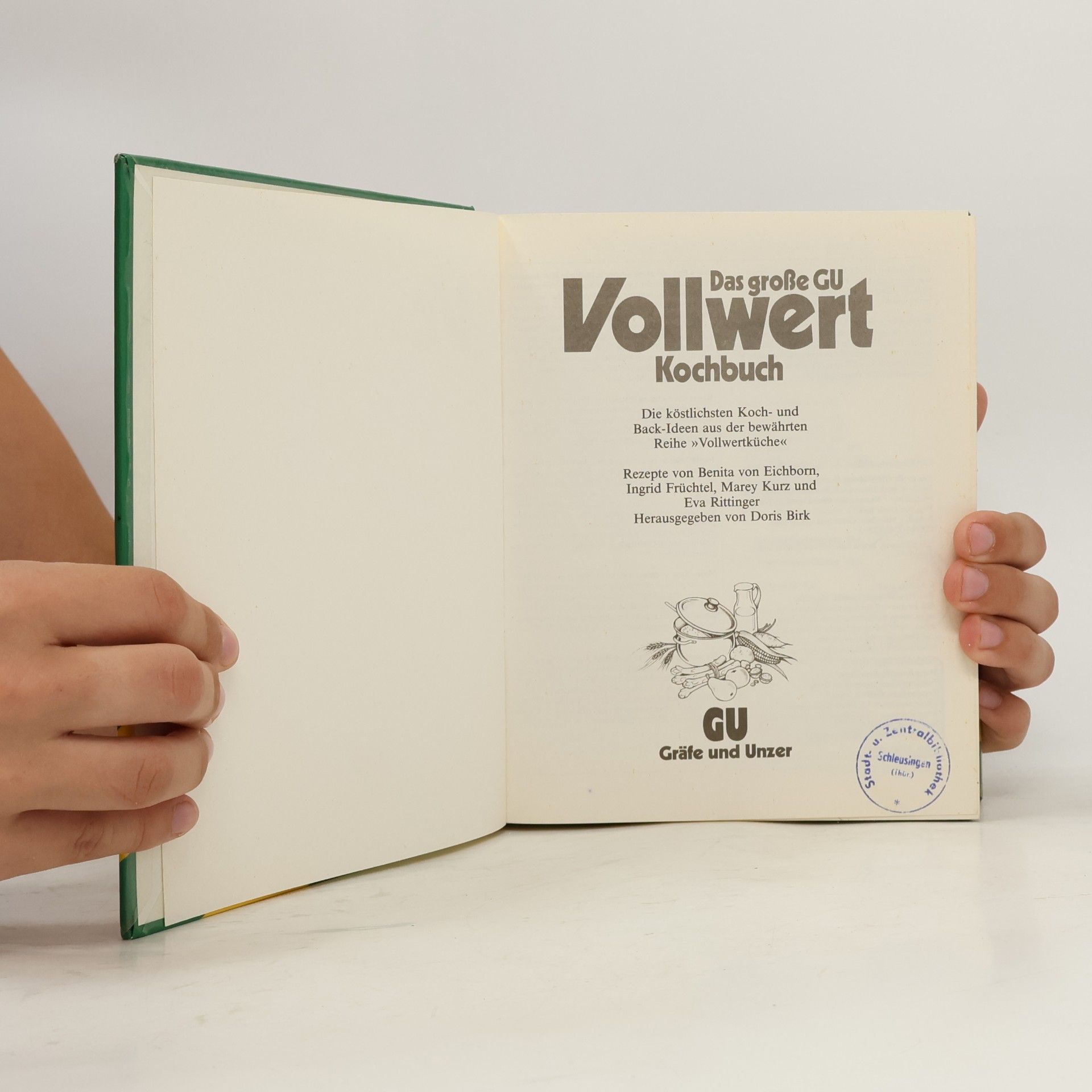 Doris Birk Das grosse GU-Vollwert-Kochbuch
