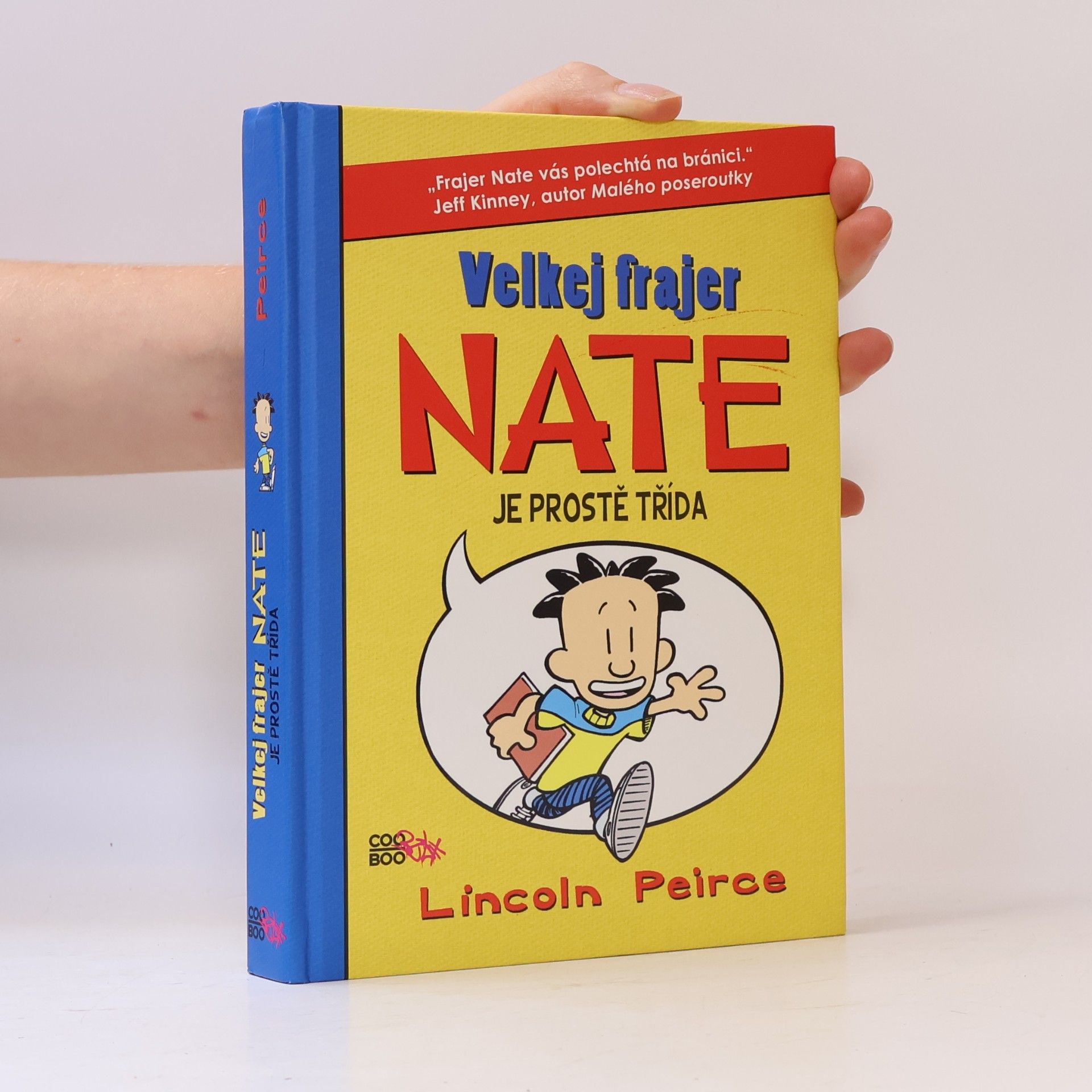 Lincoln Peirce Velkej frajer Nate je prostě třída