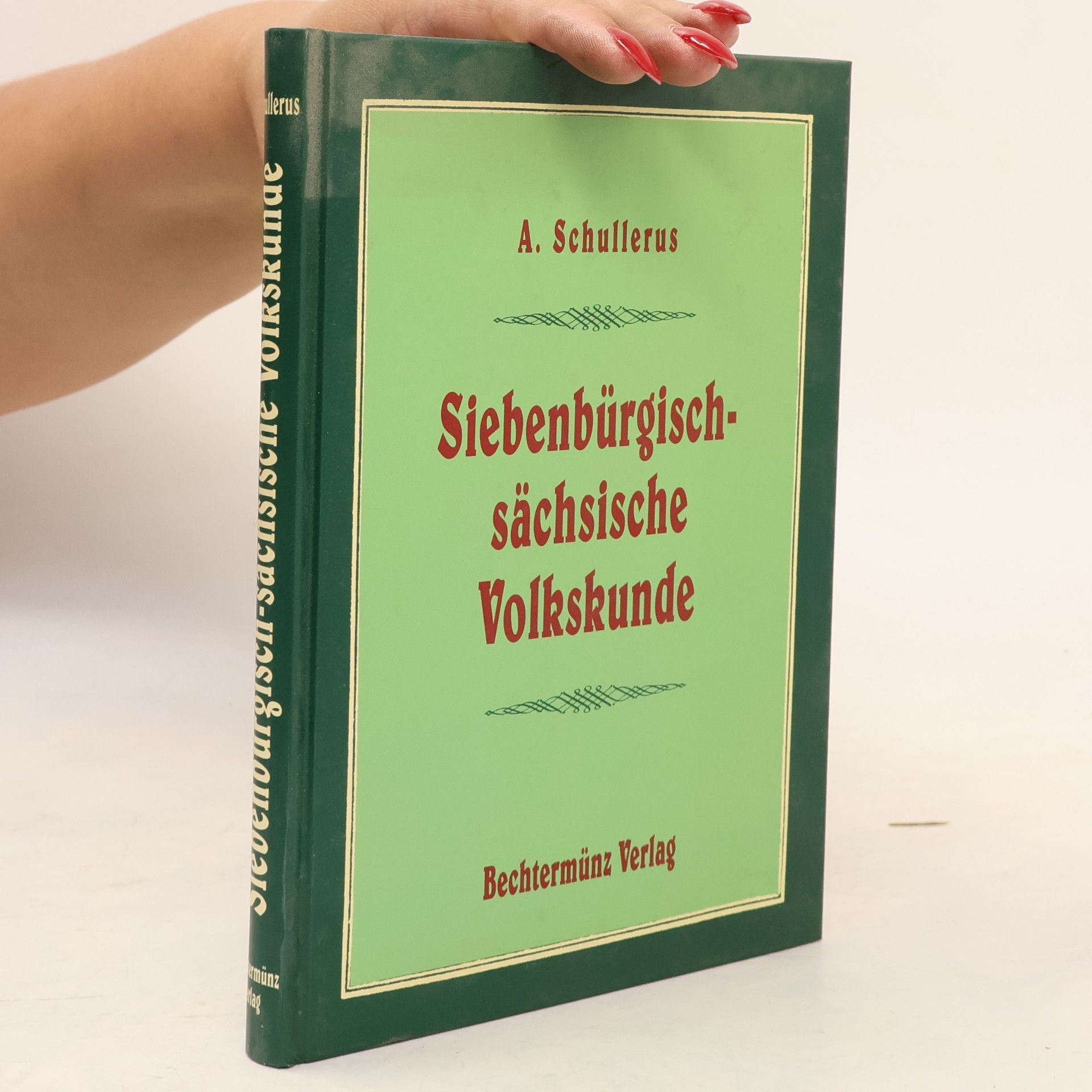 Adolf Schullerus Siebenbürgisch-sächsische Volkskunde im Umriß