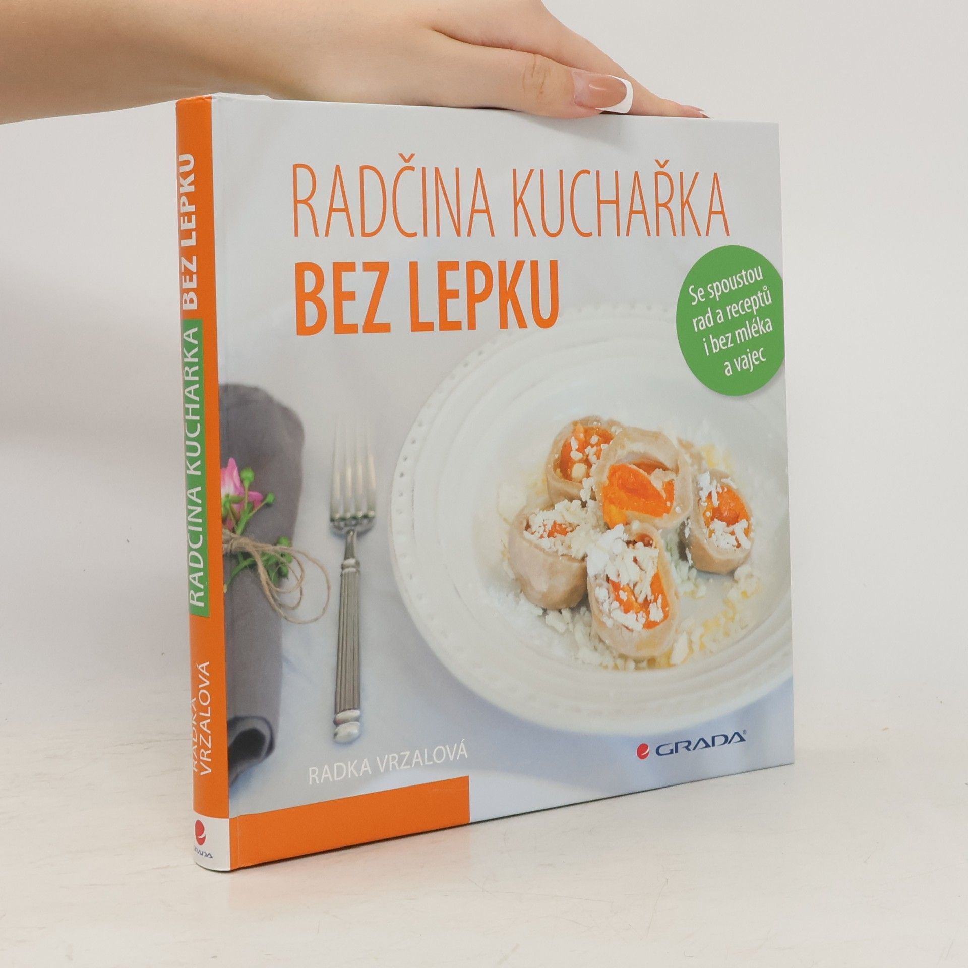 Radka Vrzalová Radčina kuchařka bez lepku