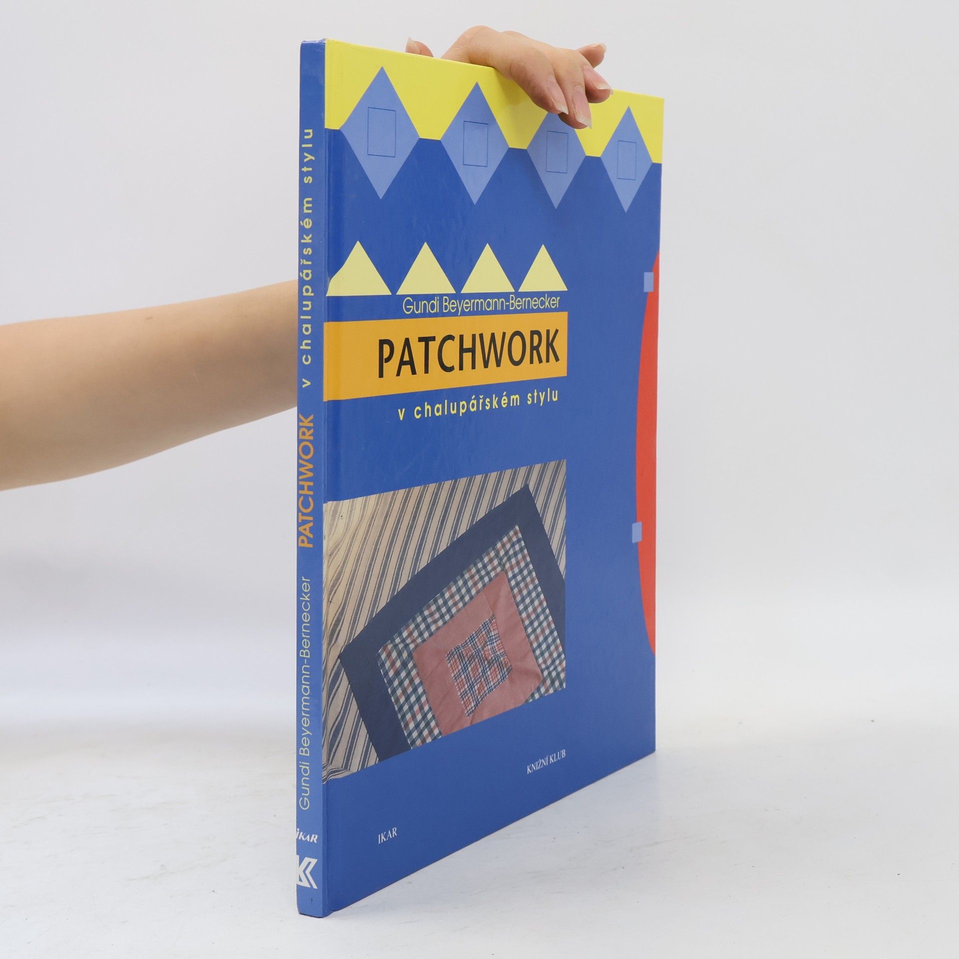 Gundi Beyermann-Bernecker Patchwork v chalupařském stylu