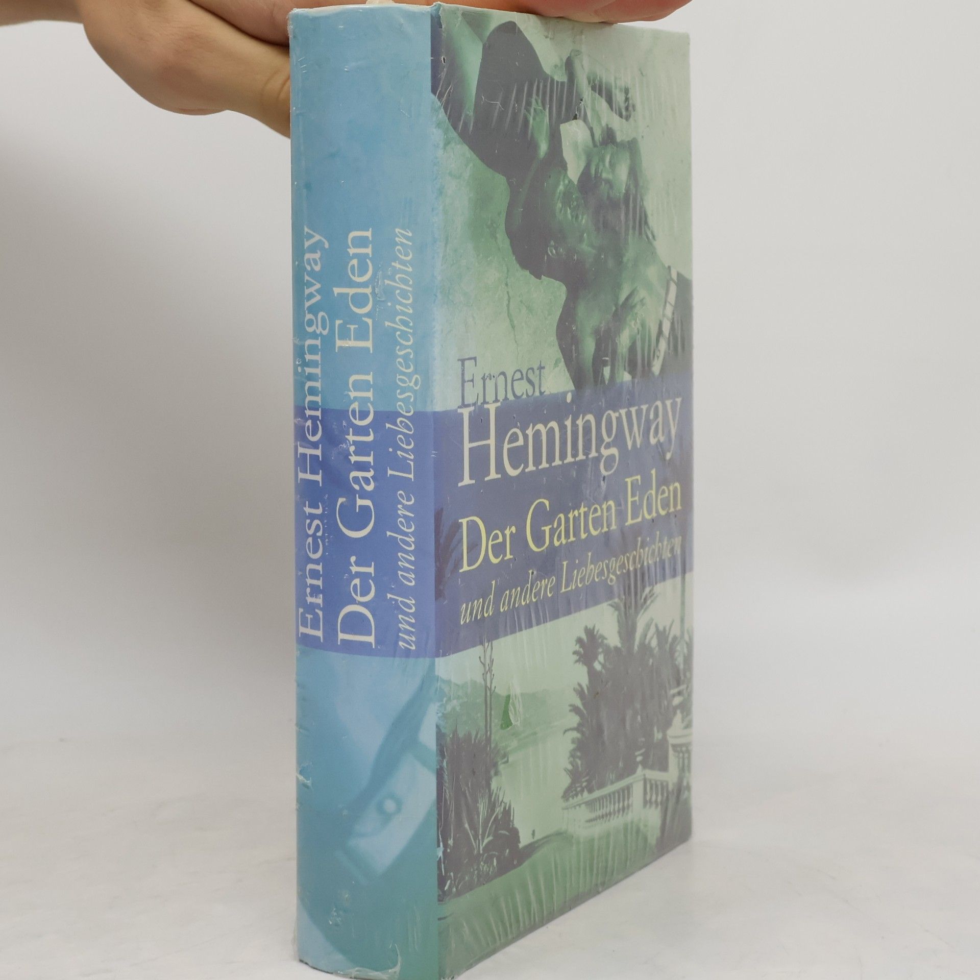 Ernest Hemingway Der Garten Eden und andere Liebesgeschichten