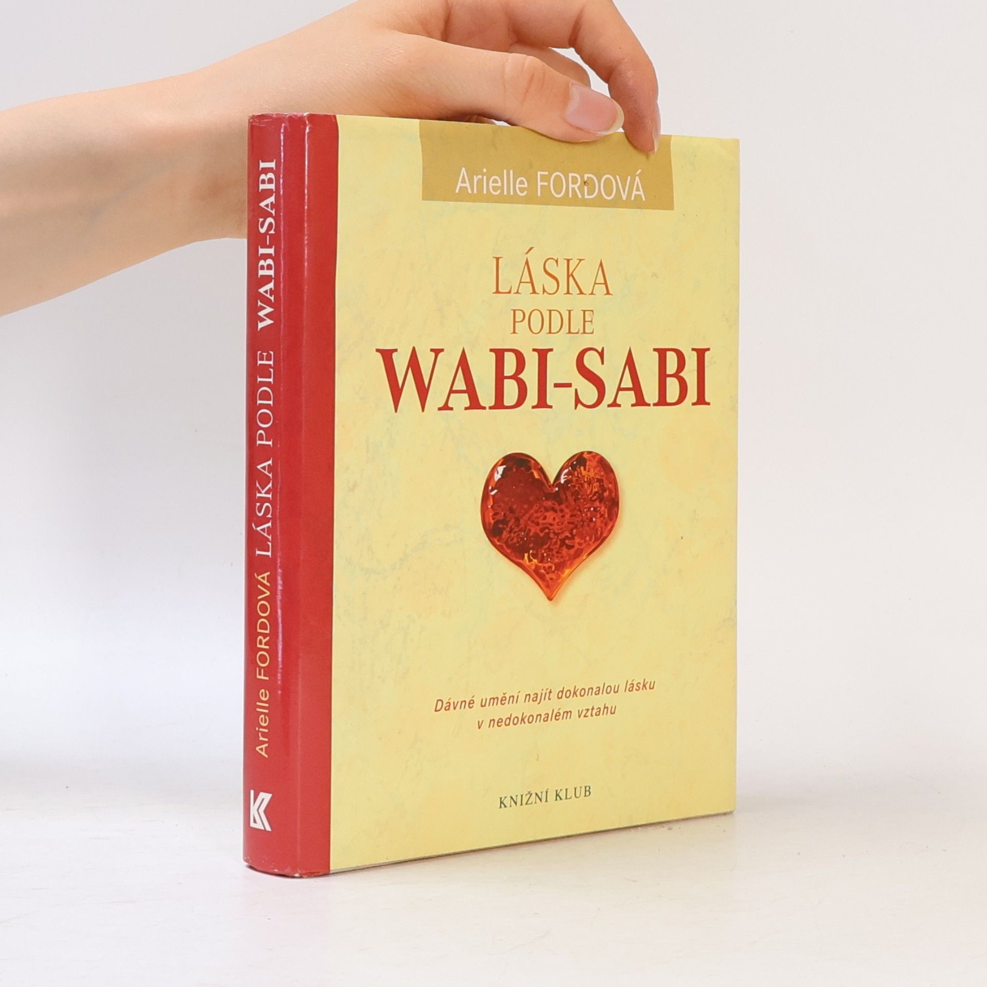 Arielle Ford Láska podle Wabi-Sabi