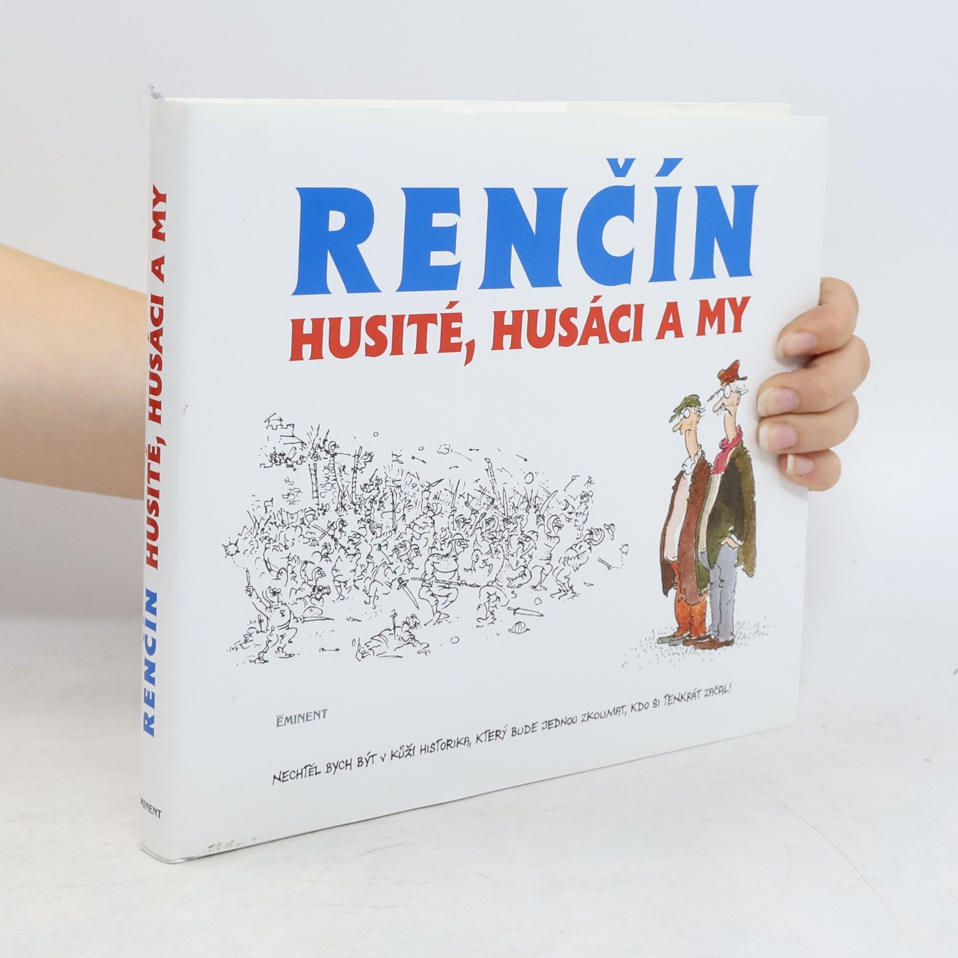 Vladimír Renčín Husité, Husáci a my