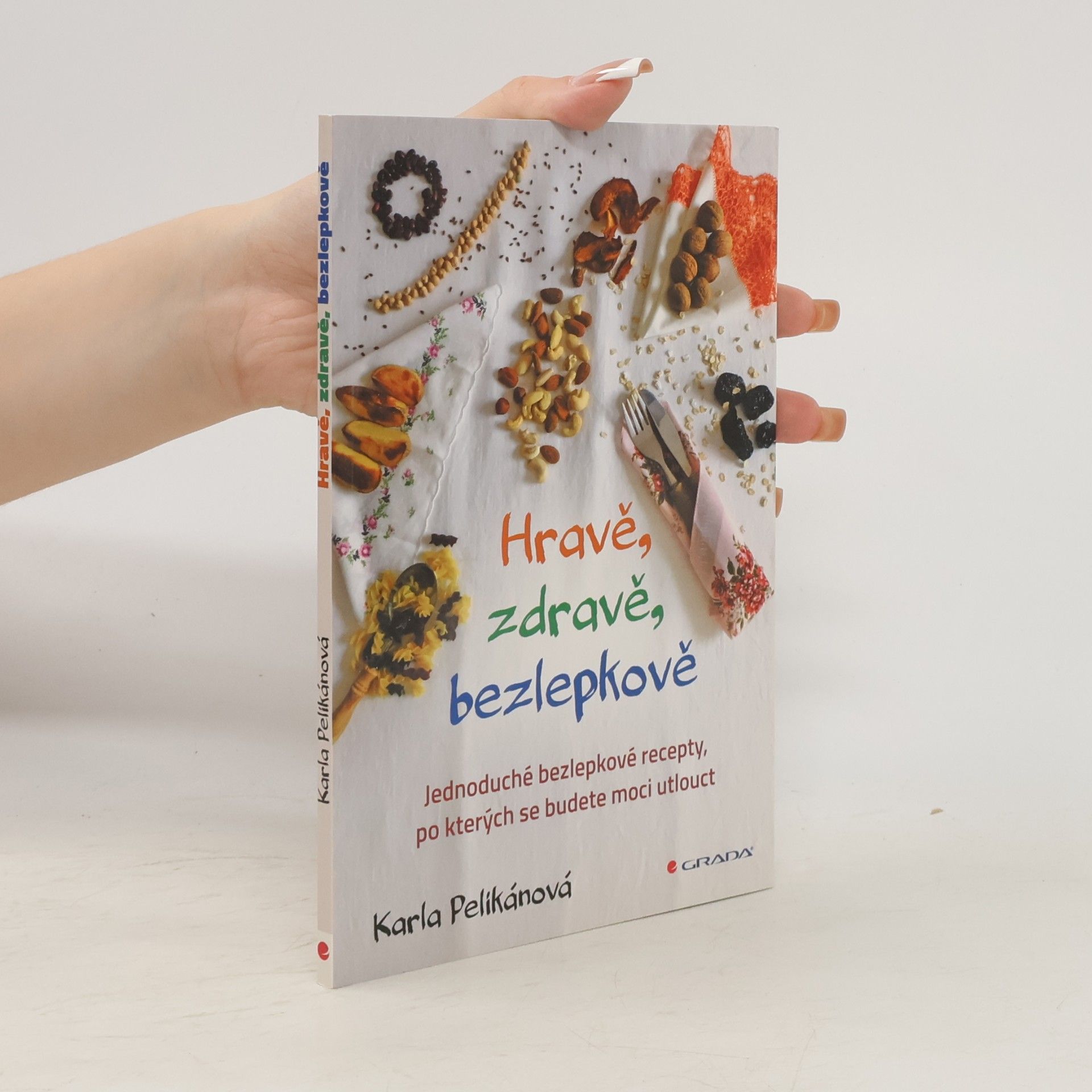 Karla Pelikánová Hravě, zdravě, bezlepkově