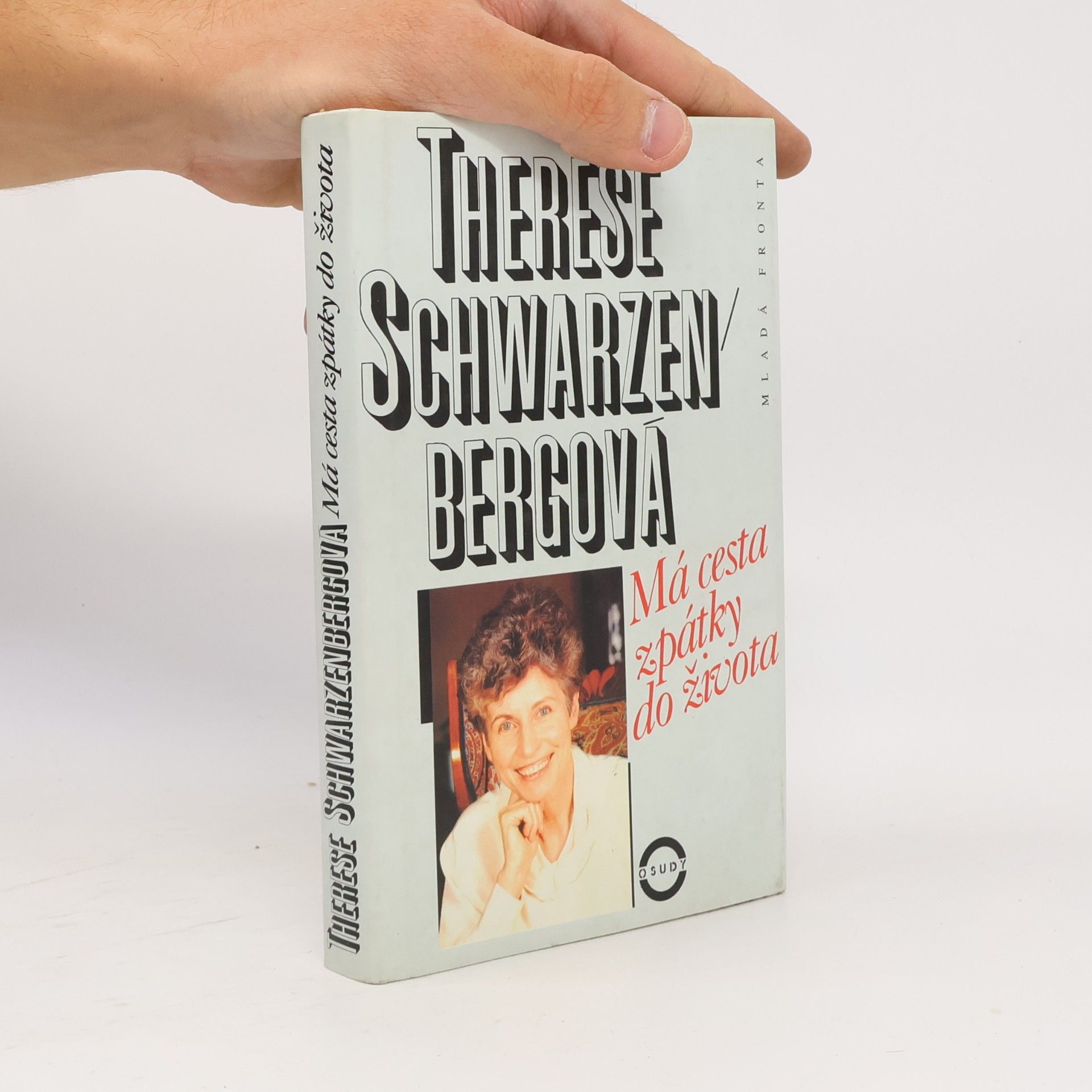 Therese Schwarzenbergová Má cesta zpátky do života: Vyznání lékařky