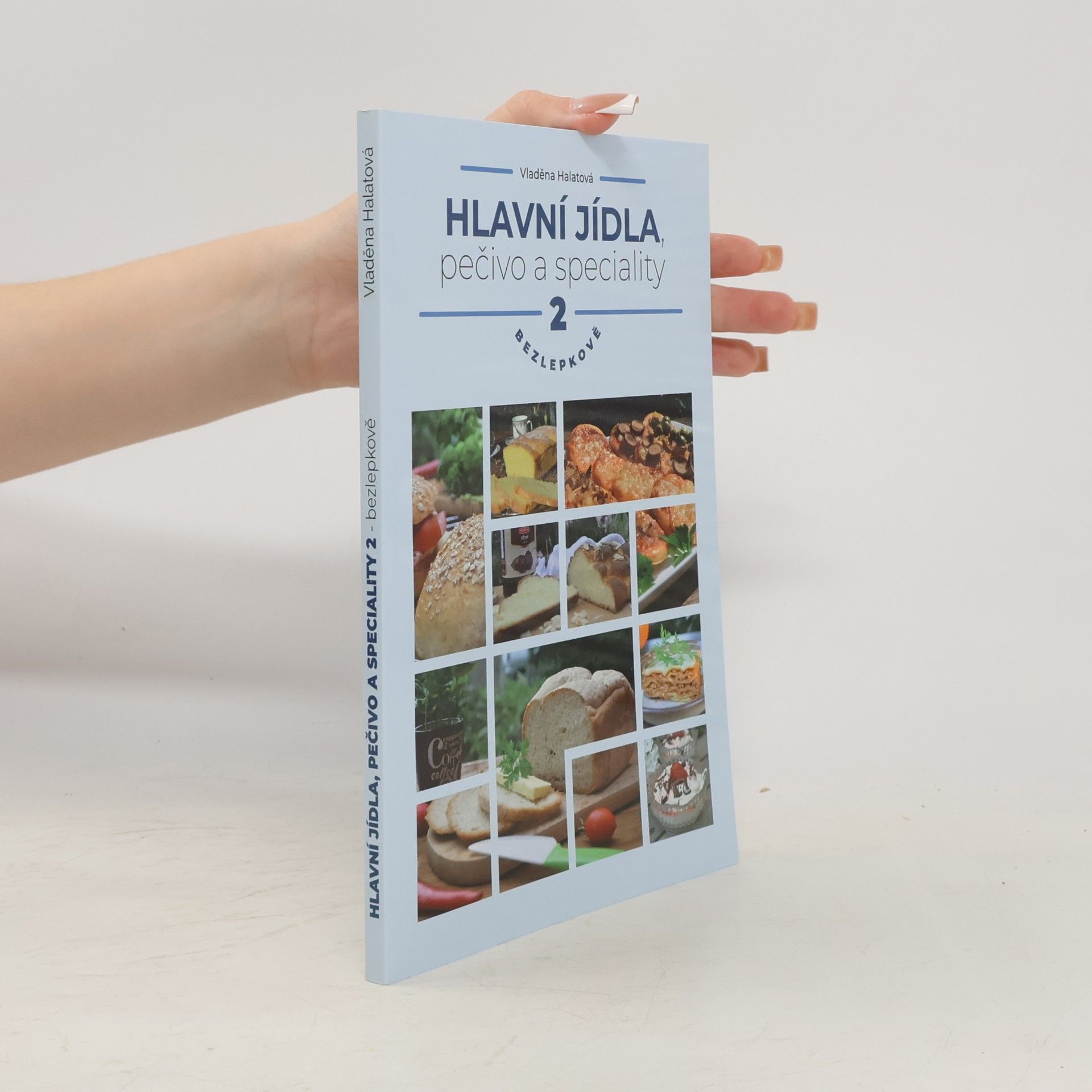 Vladěna Halatová Hlavní jídla, pečivo a speciality 2 - bezlepkově